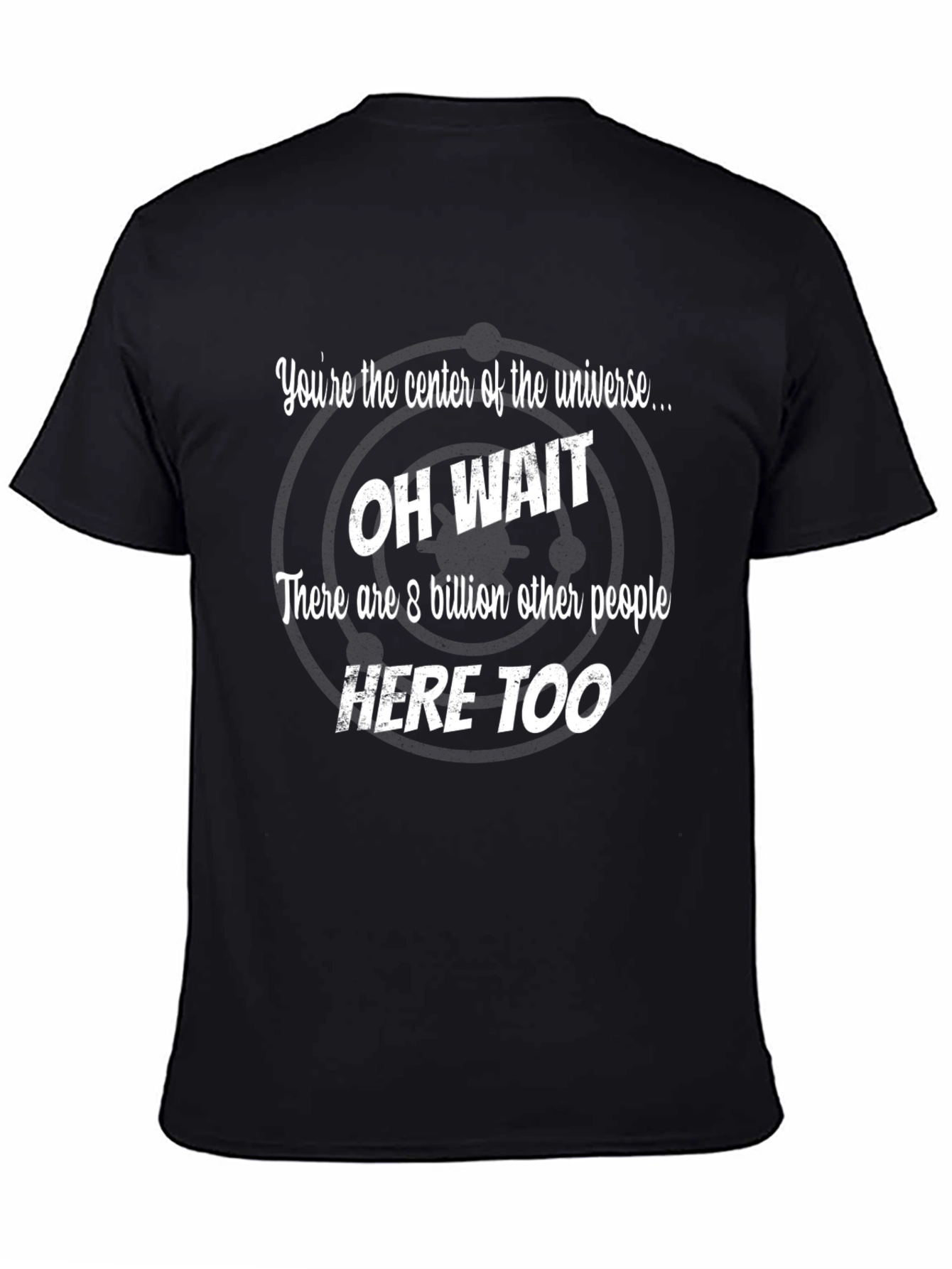 Funny Youre The Center Of The Universe Graphic T-Shirt