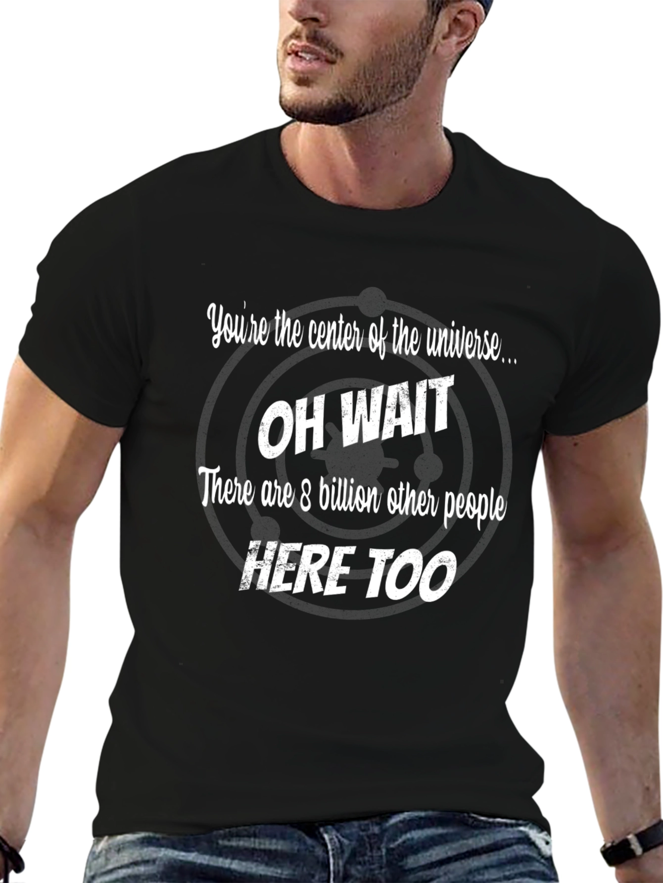 Funny Youre The Center Of The Universe Graphic T-Shirt