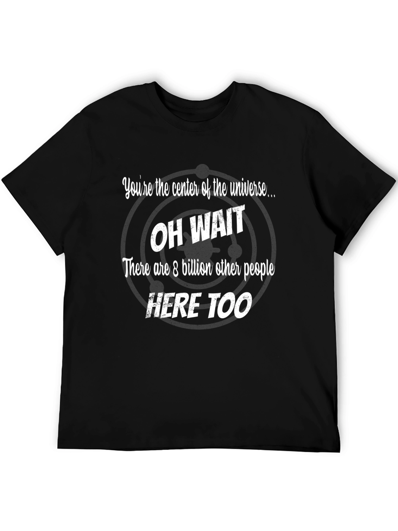 Funny Youre The Center Of The Universe Graphic T-Shirt