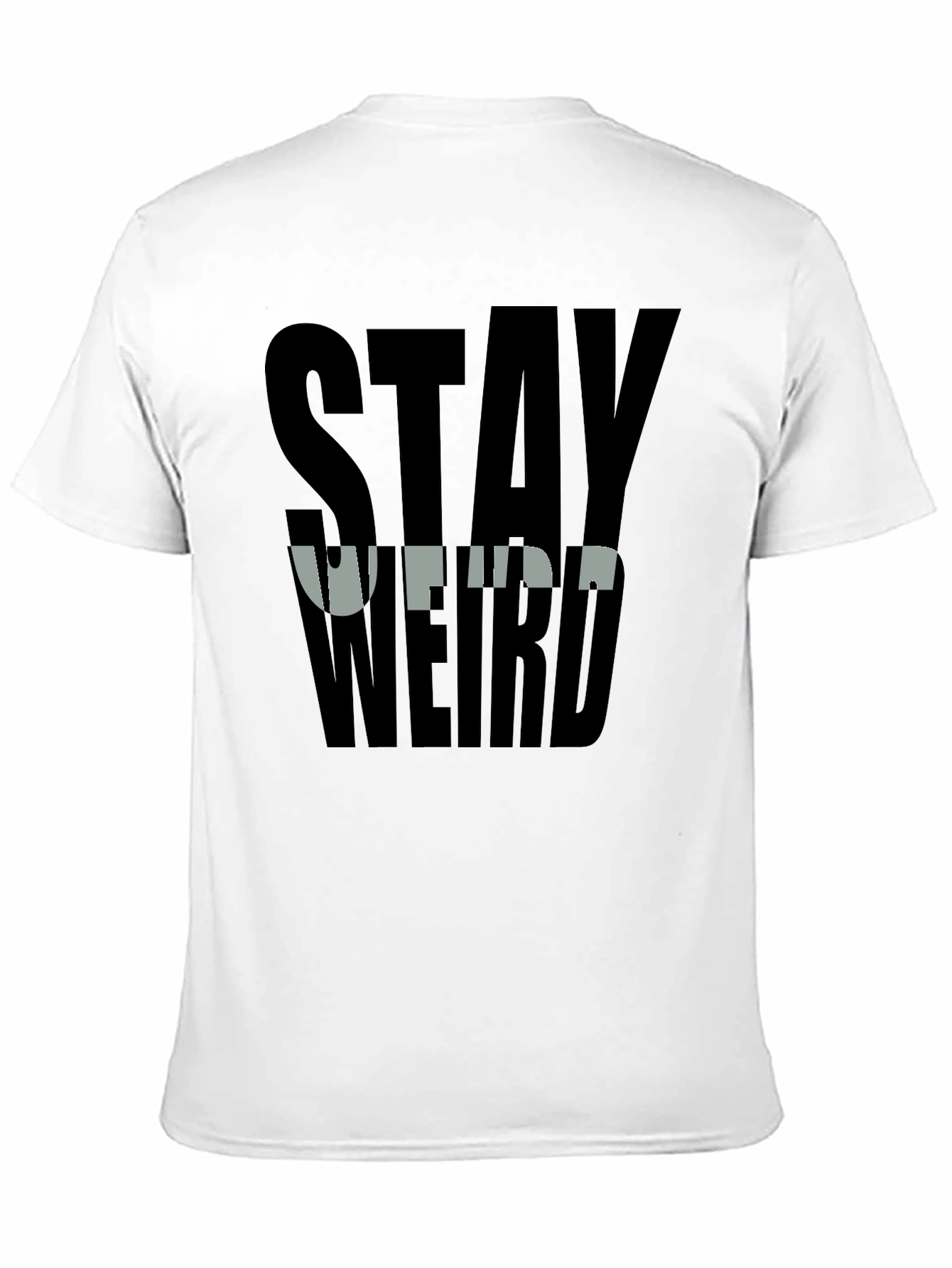 Stay Weird Graphic Tee - Bold Black T-Shirt