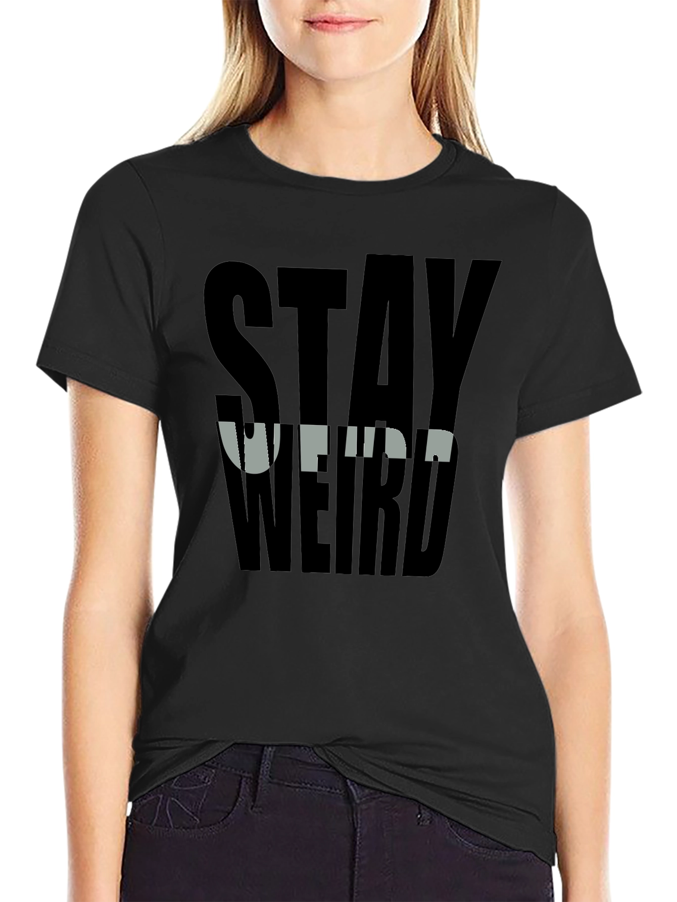 Stay Weird Graphic Tee - Bold Black T-Shirt