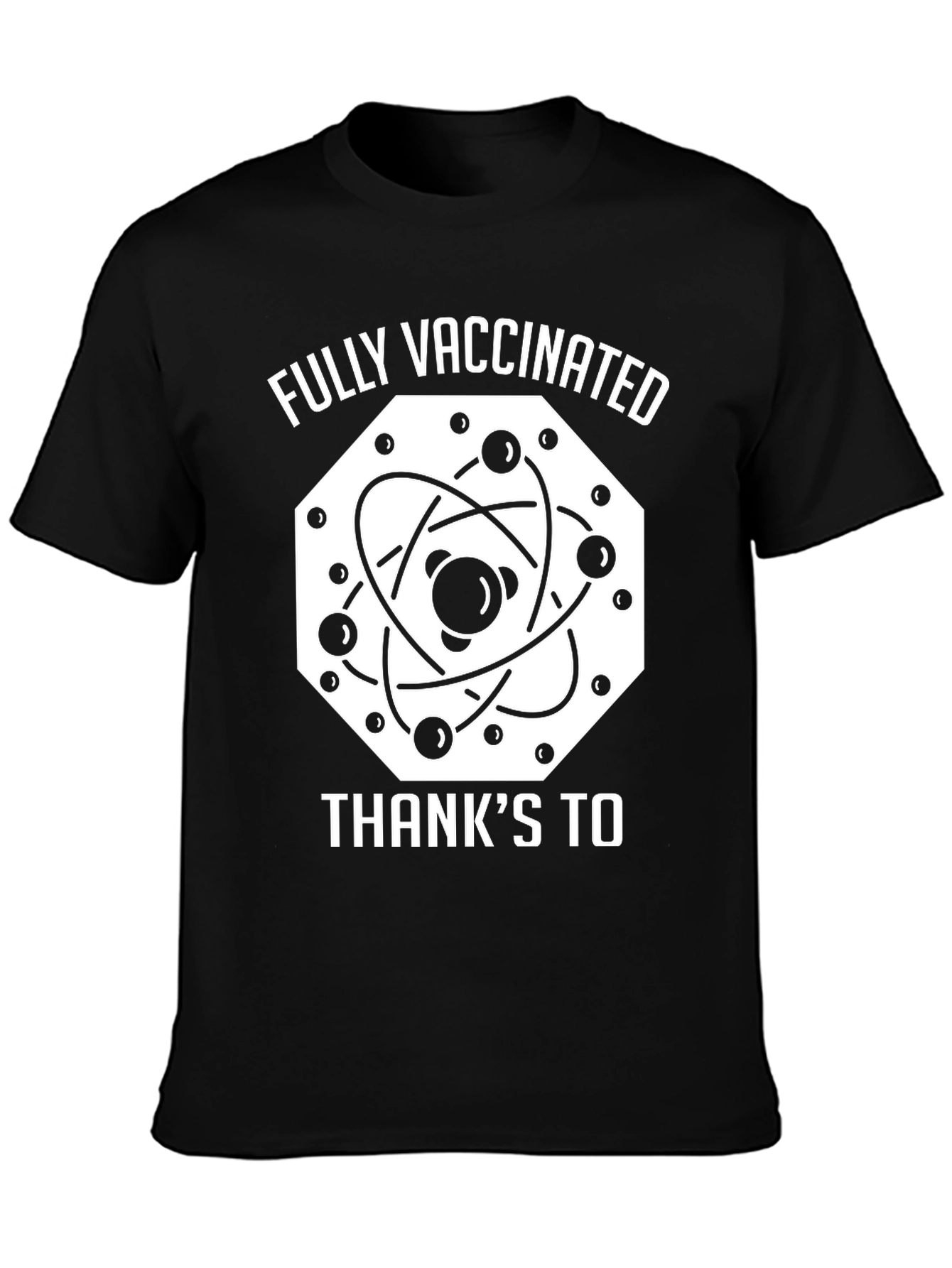 Fully Vaccinated Thanks To Science T-Shirt