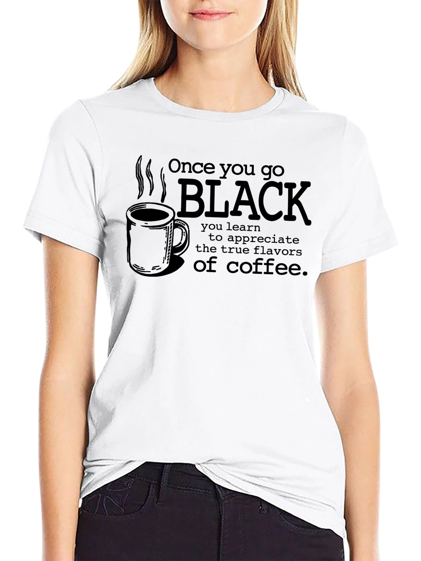 Once You Go Black Coffee T-Shirt