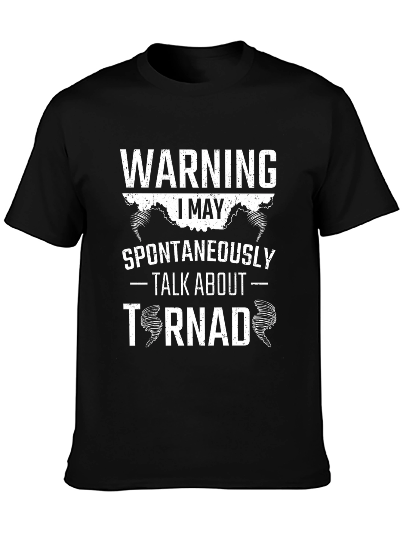 Warning: I May Spontaneously Talk About Tornadoes T-Shirt