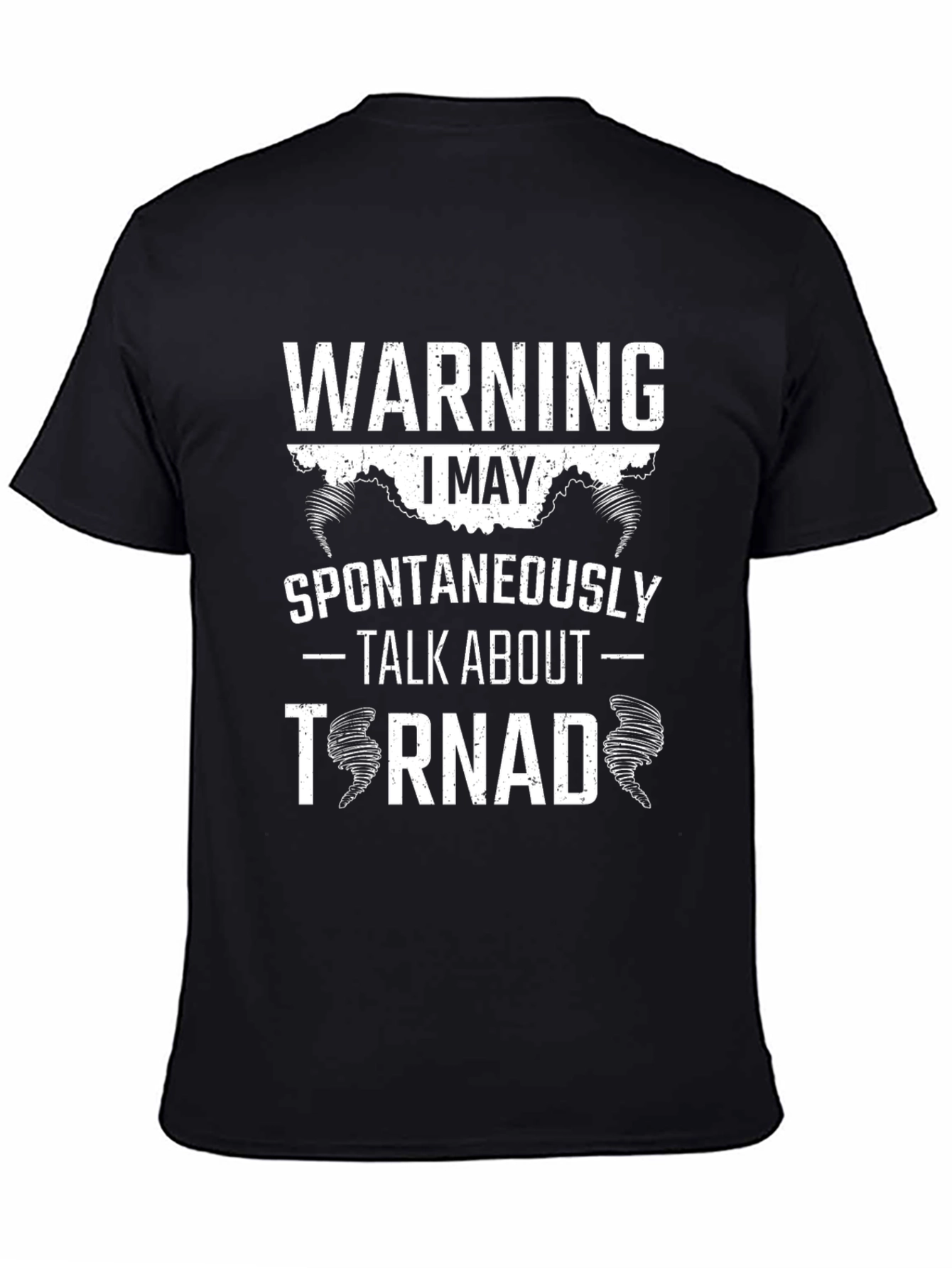 Warning: I May Spontaneously Talk About Tornadoes T-Shirt