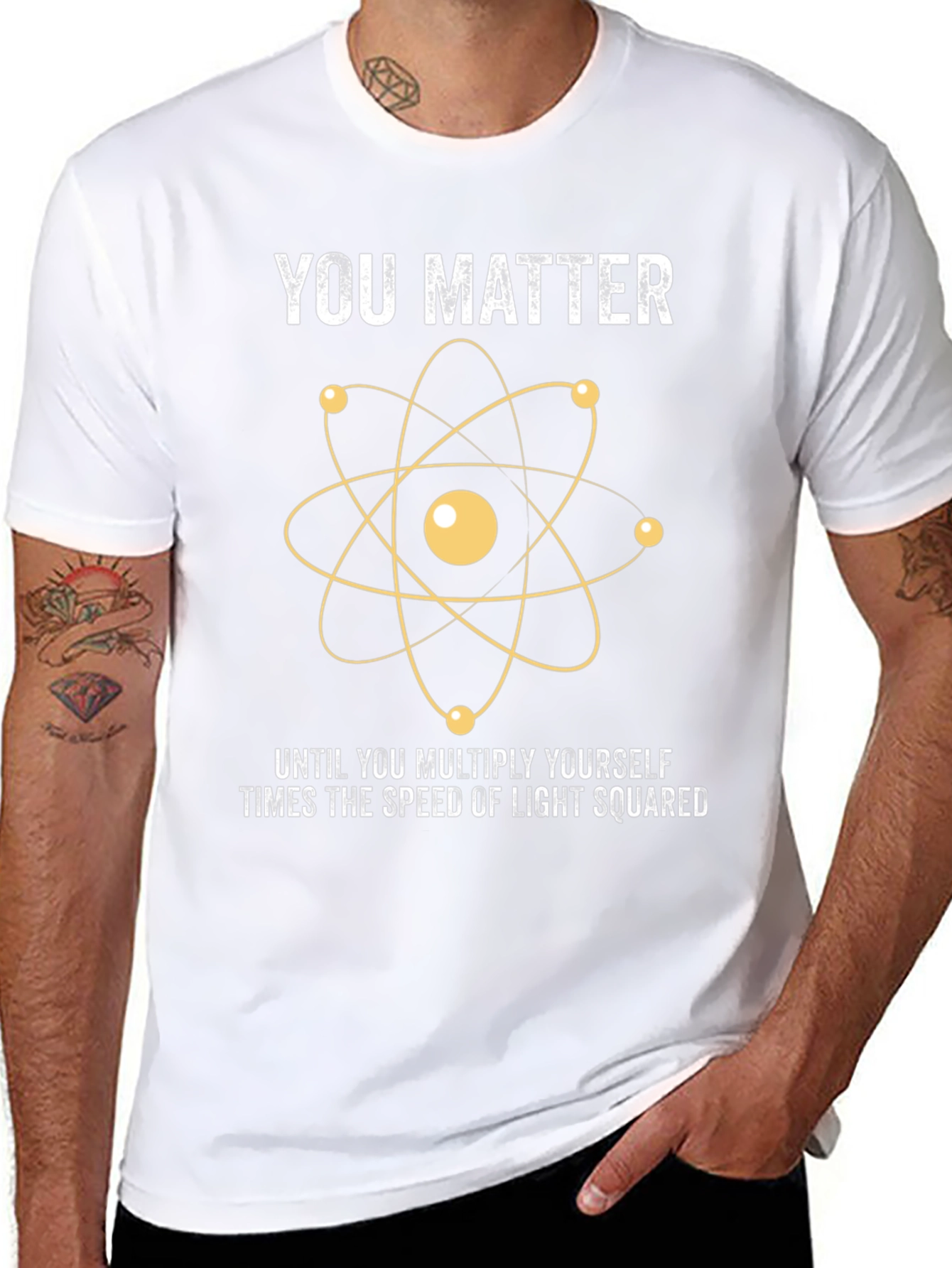 You Matter Science T-Shirt - Funny Physics Joke Tee