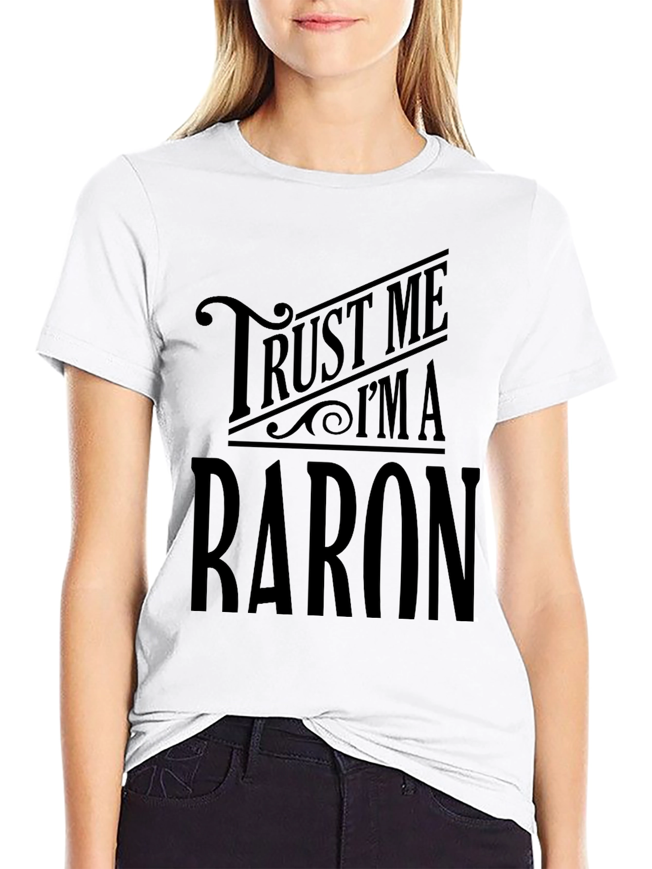 Trust Me Im A Baron Graphic T-Shirt