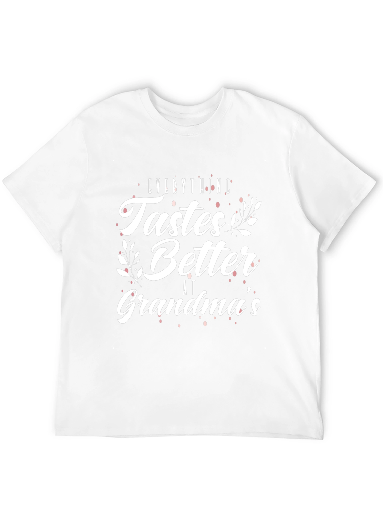 Grandmas Cooking T-Shirt - Everything Tastes Better