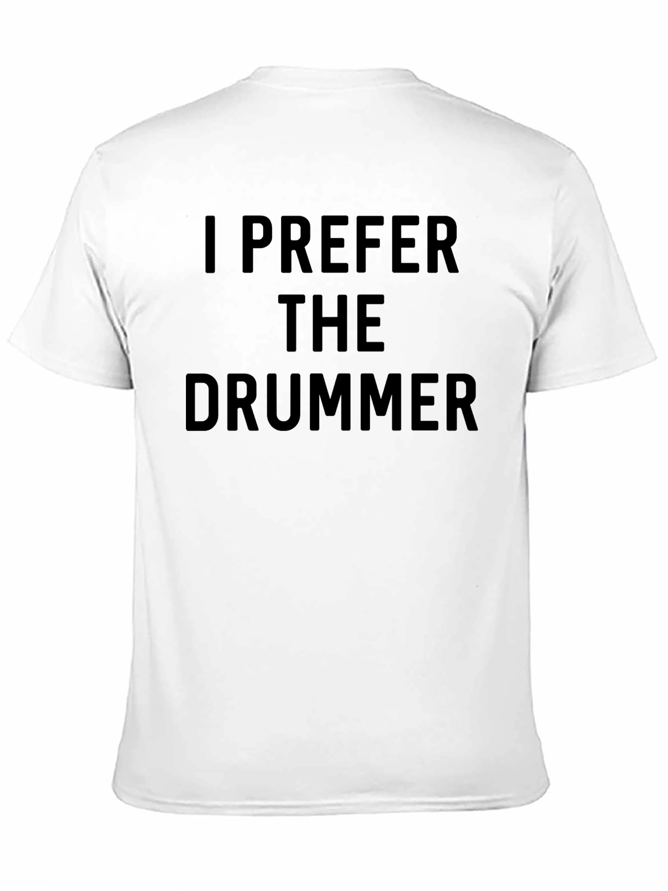 I Prefer the Drummer Graphic Tee - Black