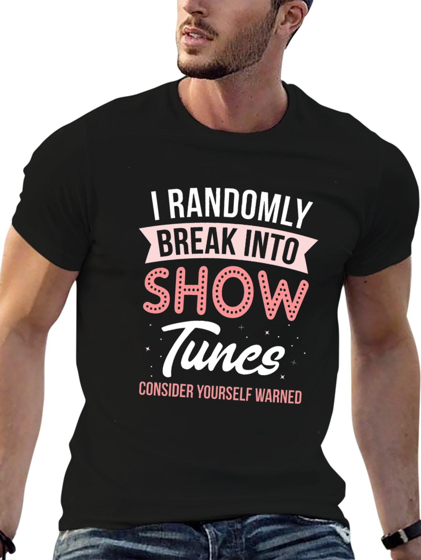 Randomly Break Into Show Tunes T-Shirt