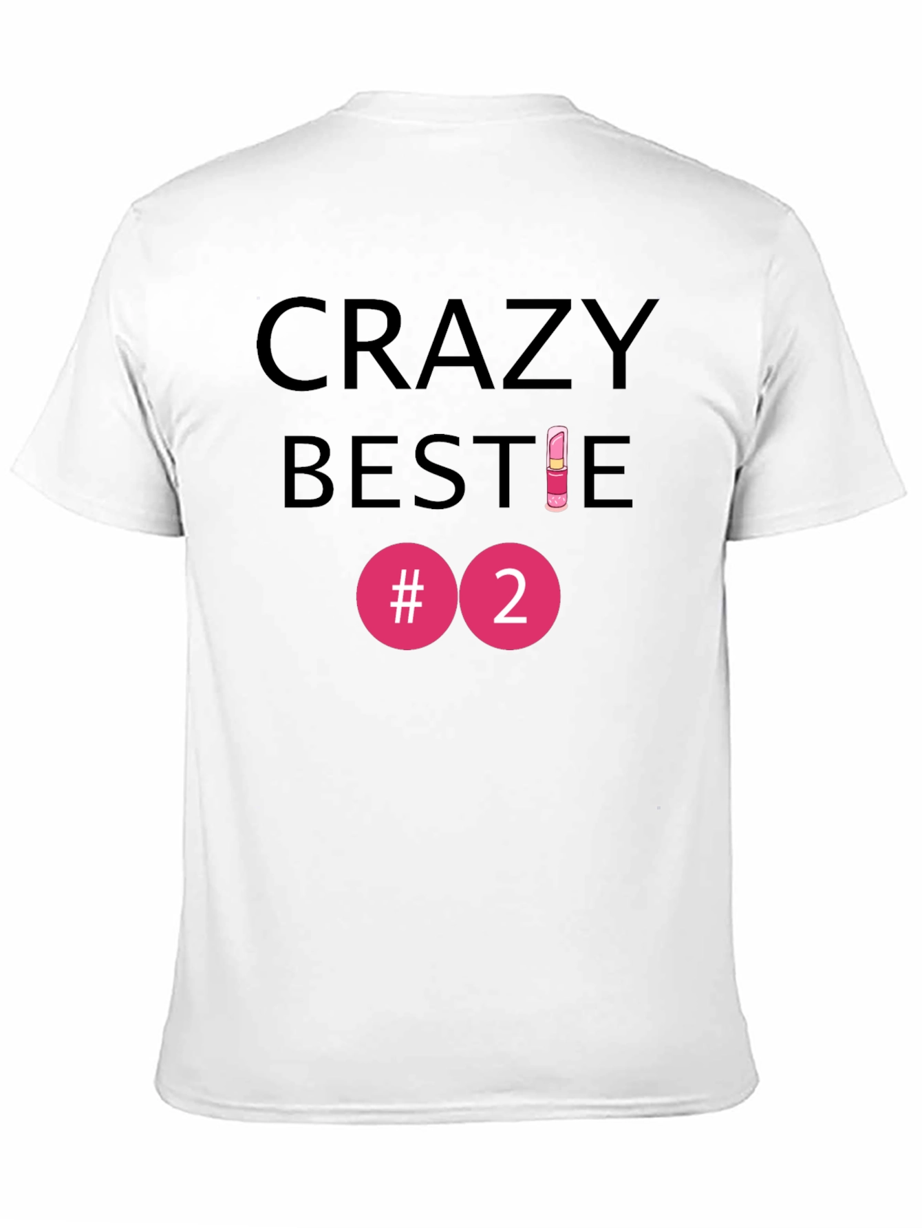 Crazy Bestie #2 T-Shirt