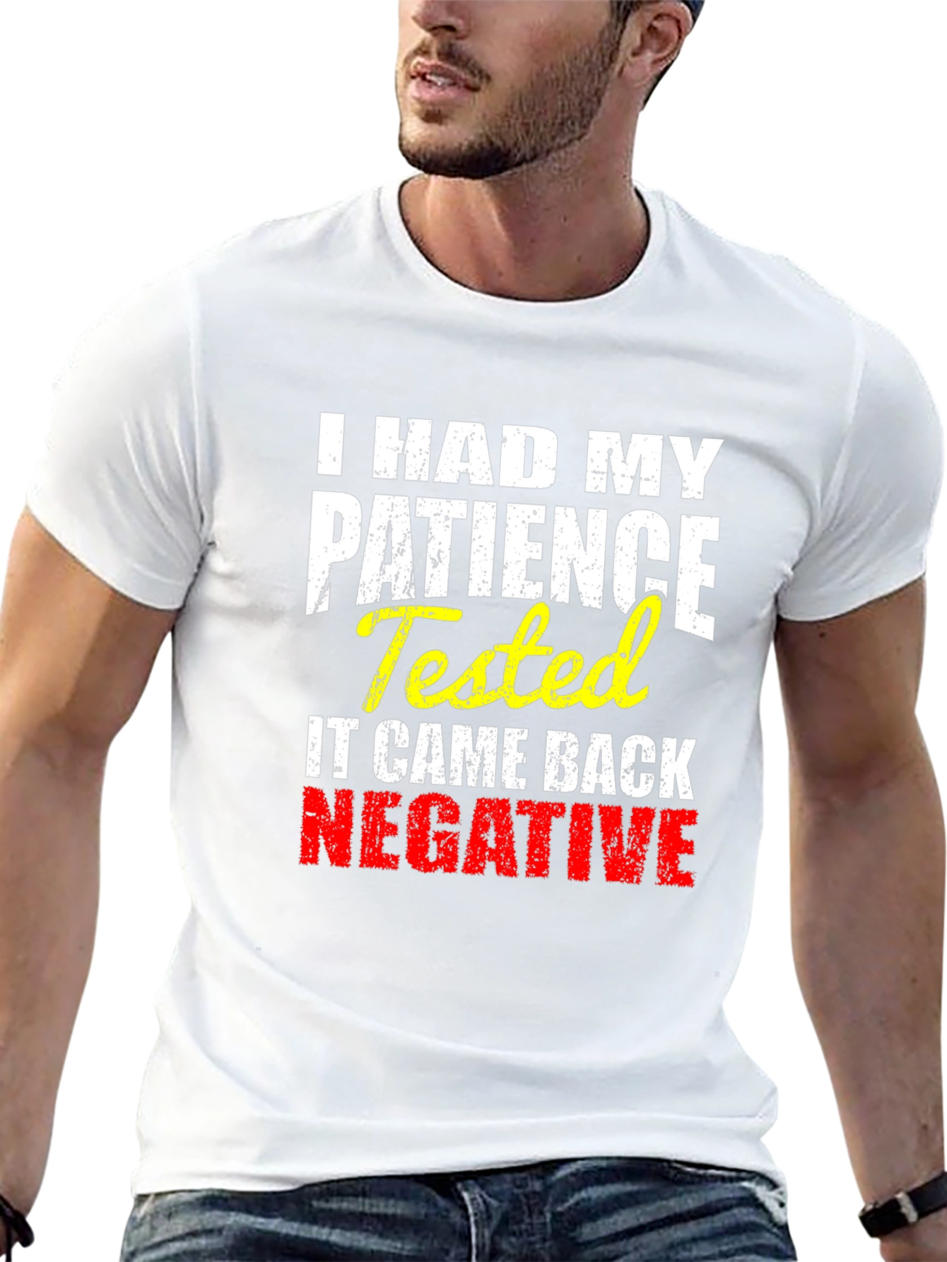 I HAD MY PATIENCE Tested Novelty Graphic T-Shirt