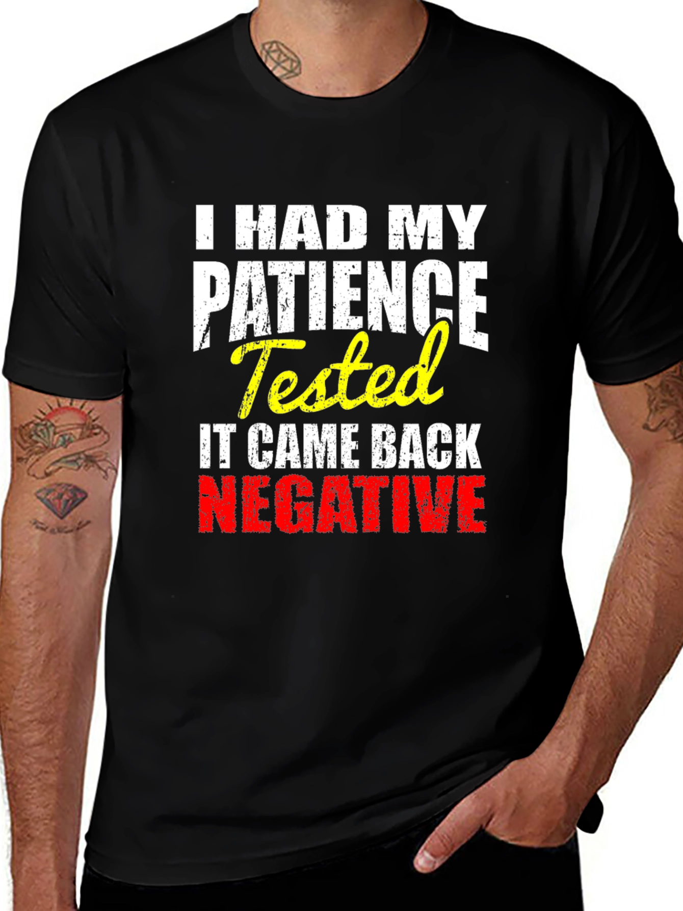 I HAD MY PATIENCE Tested Novelty Graphic T-Shirt