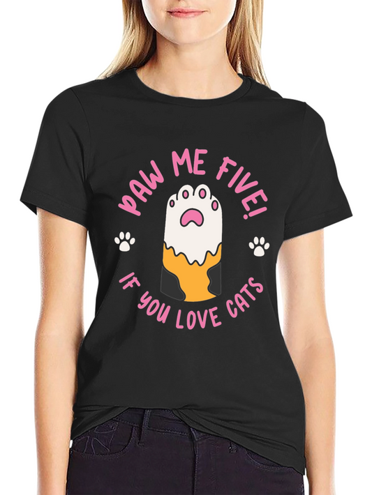 Paw Me Five! Cat Lovers Black T-Shirt