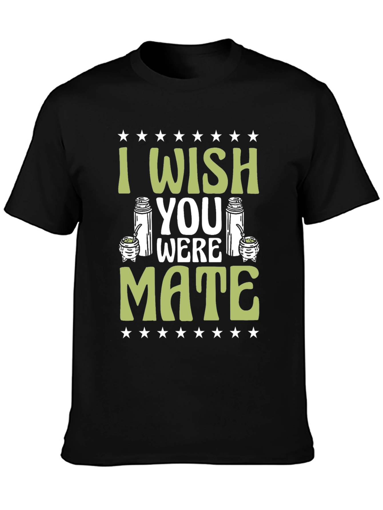 I Wish You Were Mate T-Shirt