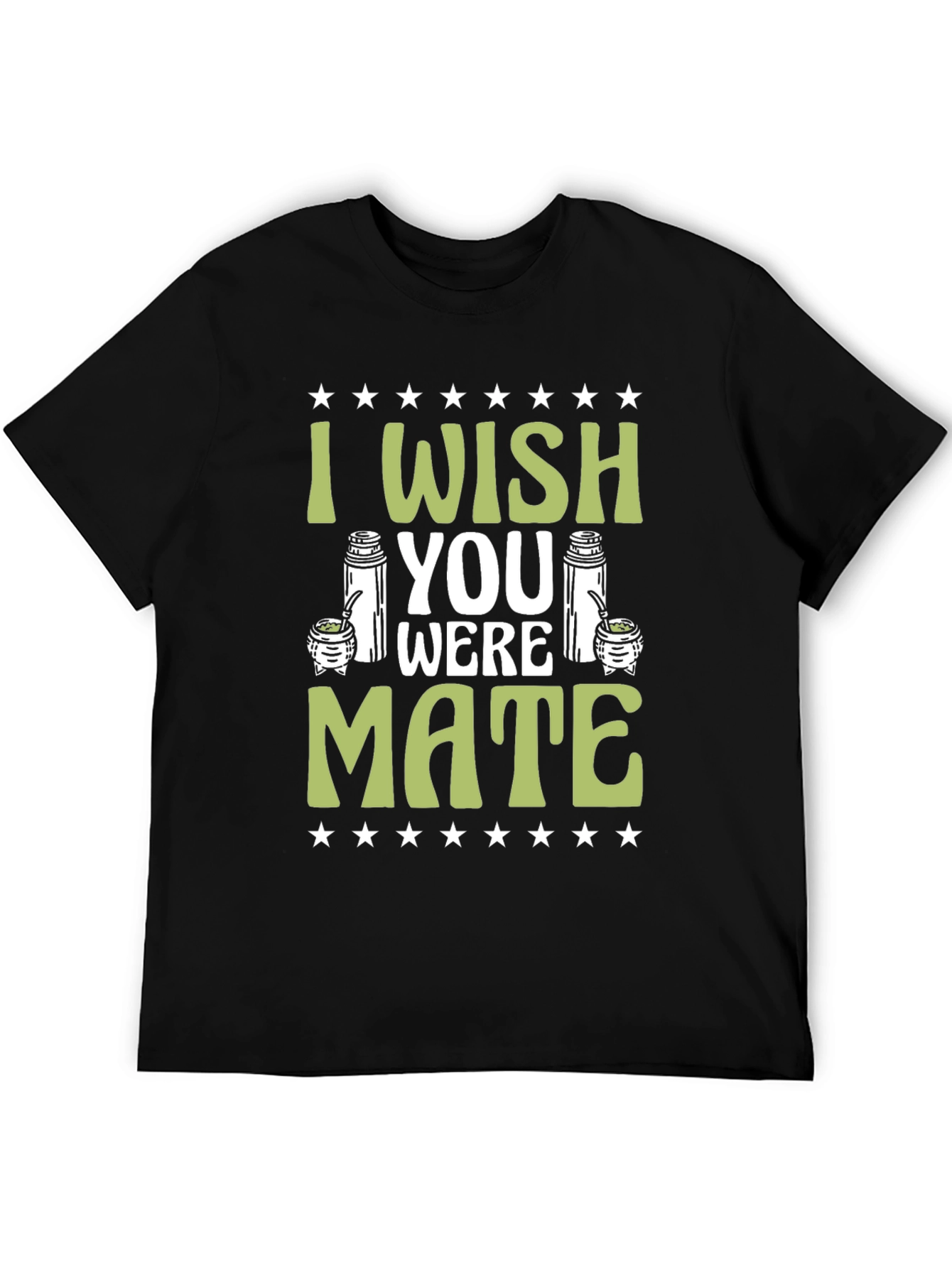 I Wish You Were Mate T-Shirt