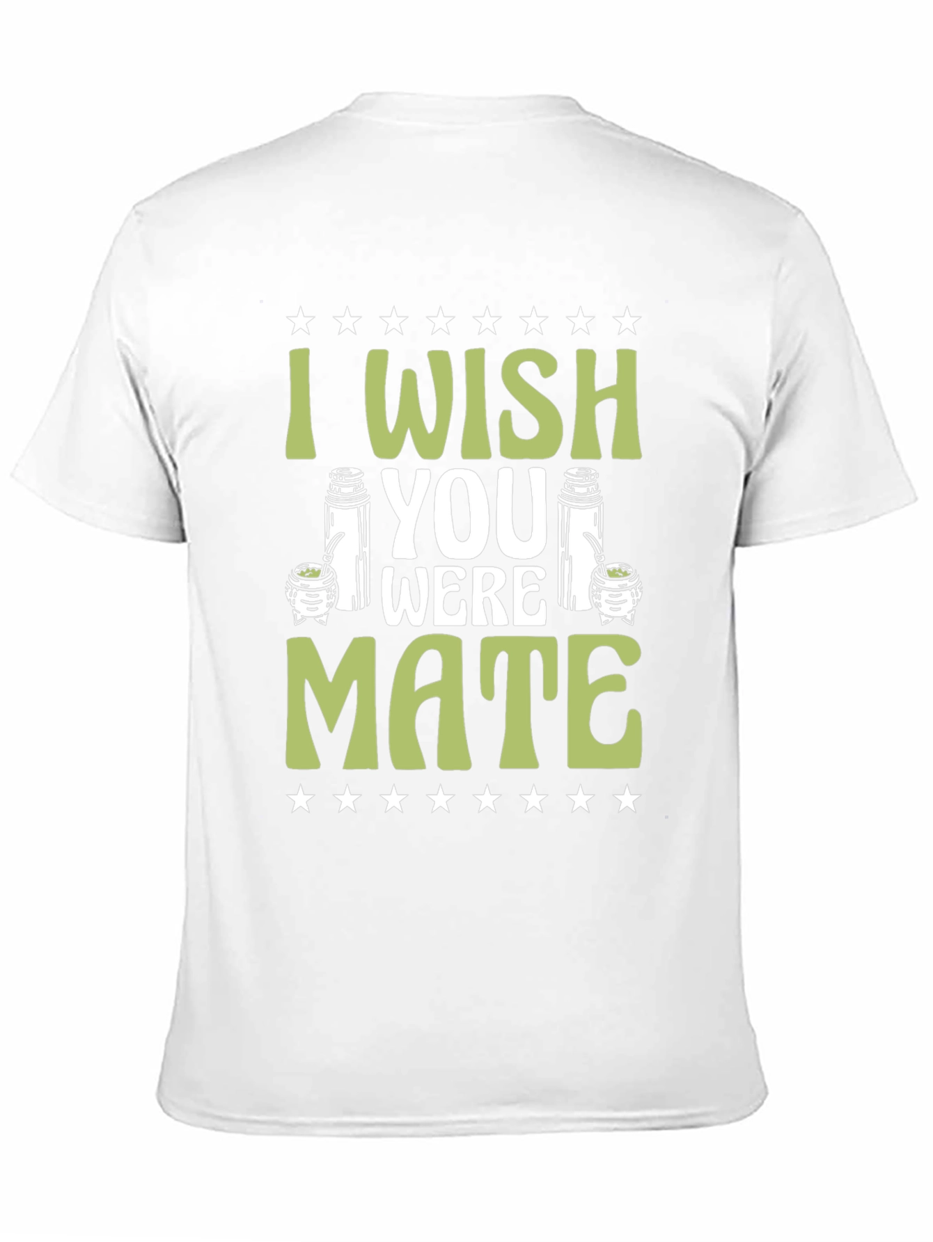 I Wish You Were Mate T-Shirt