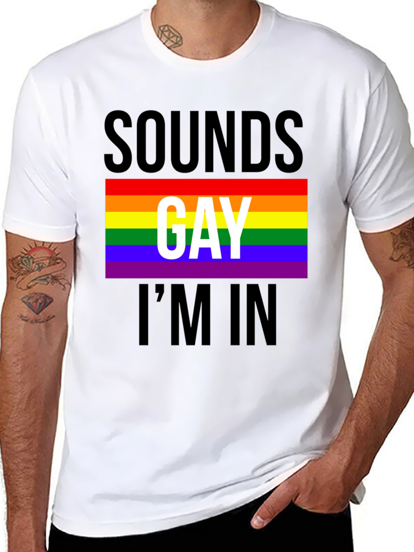 Sounds Gay Im In T-Shirt - Pride LGBTQ Tee