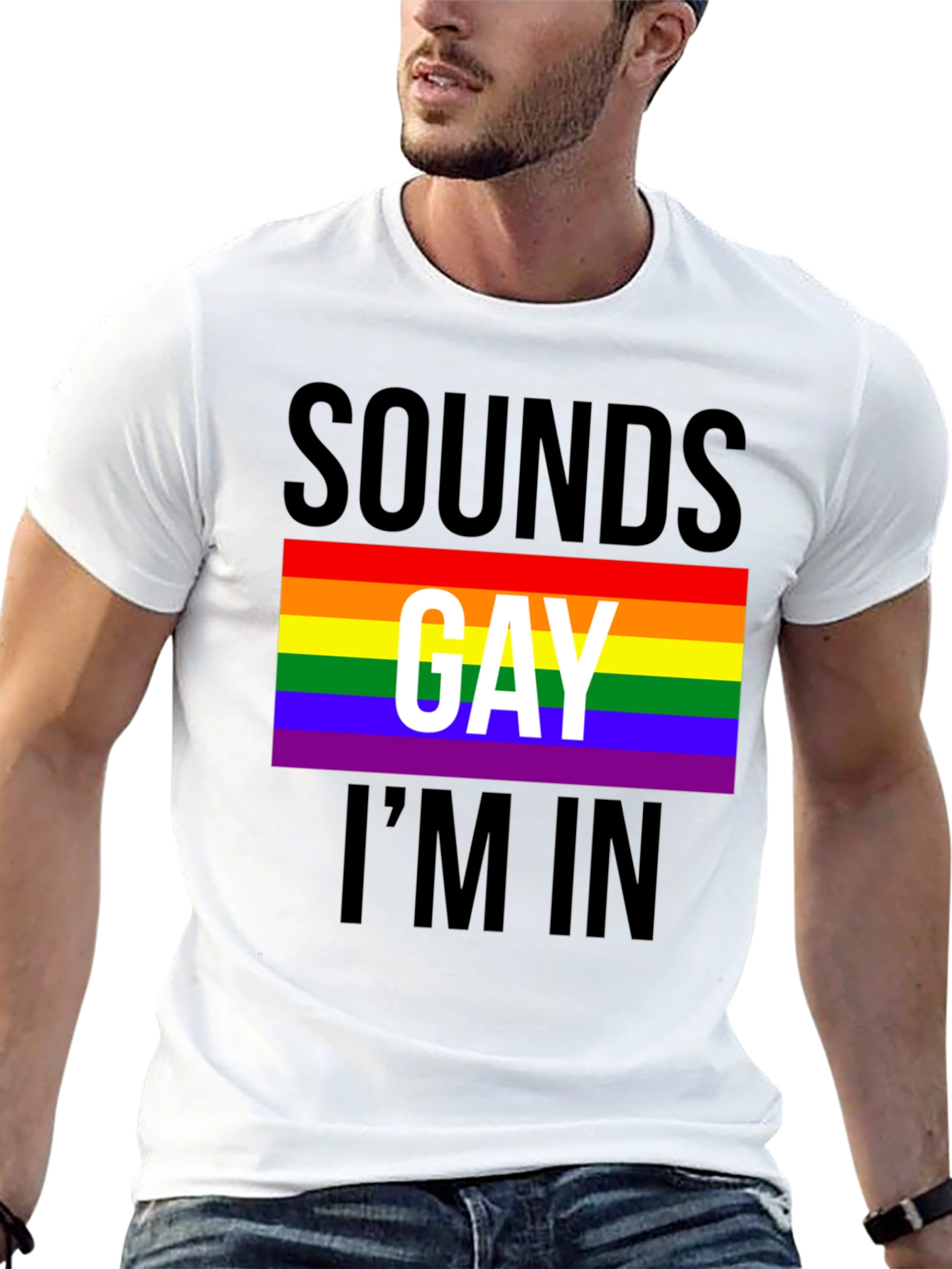 Sounds Gay Im In T-Shirt - Pride LGBTQ Tee