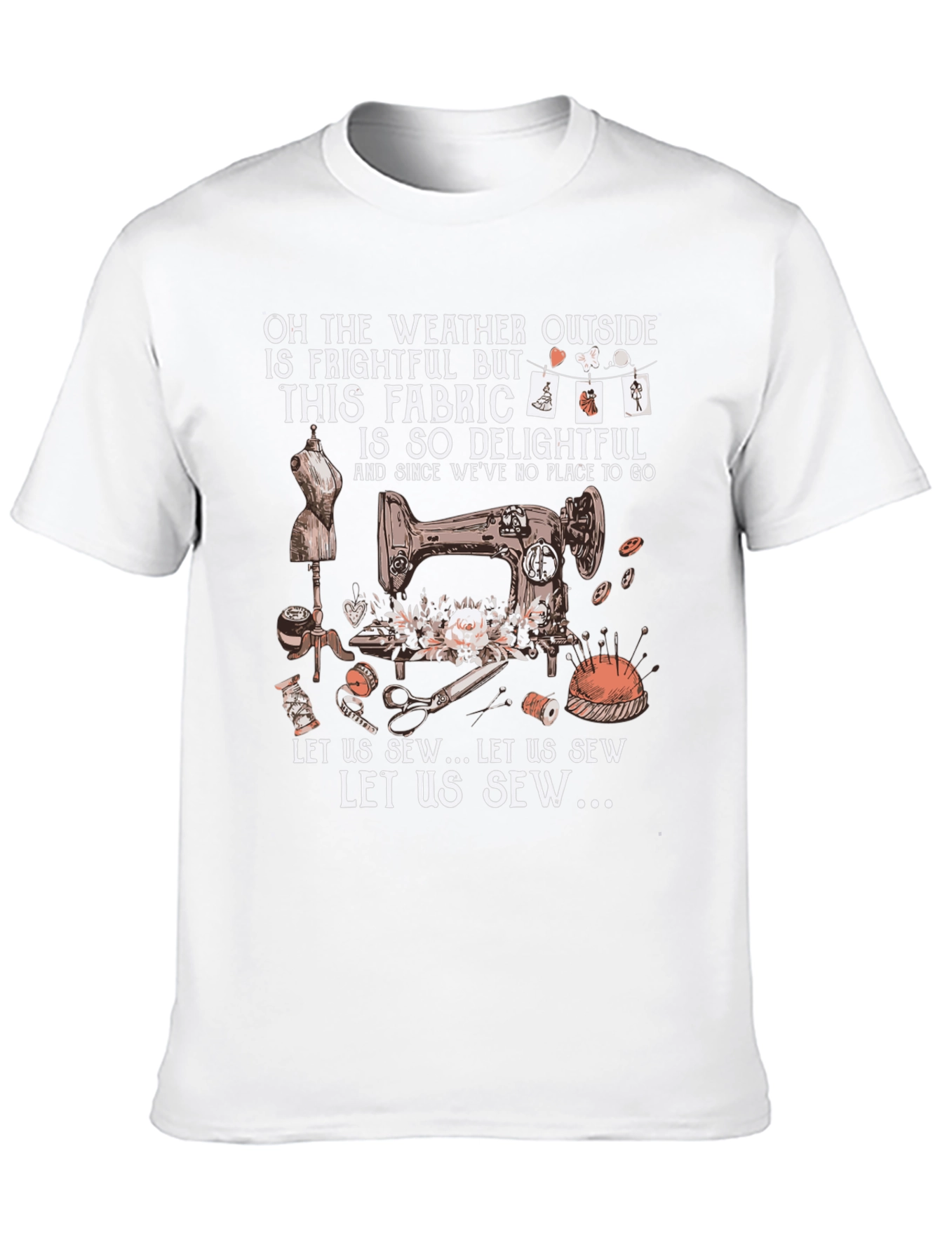 Sewing Delight T-Shirt: Weather Outside is Frightful