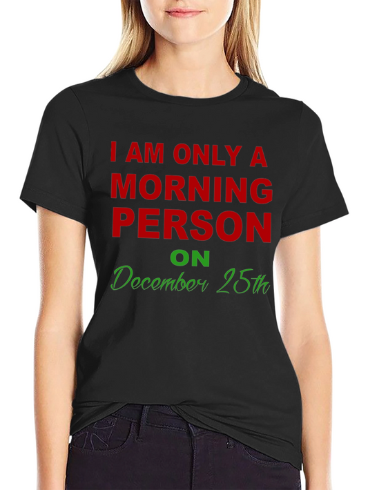 Morning Person Christmas T-Shirt