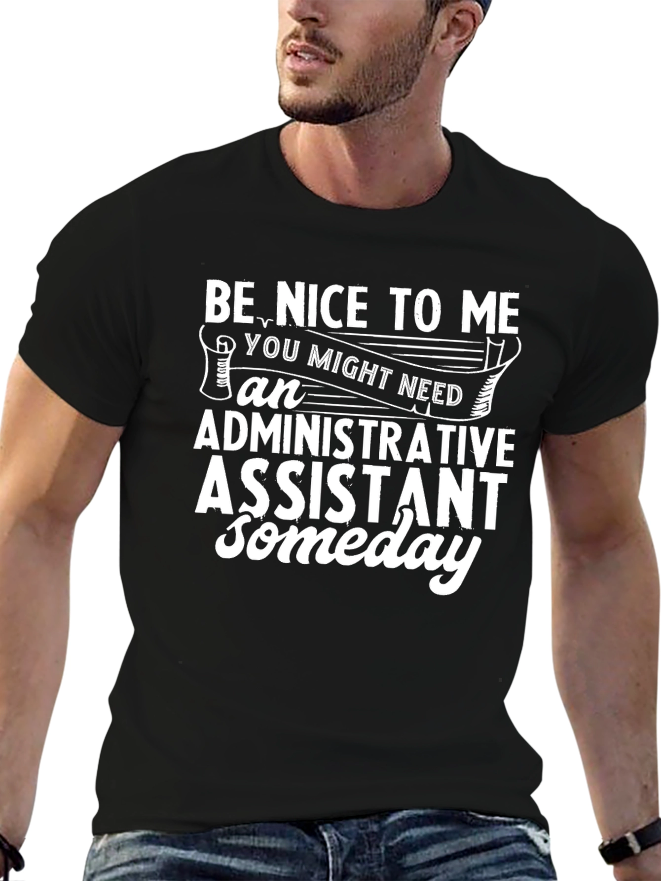 Be Nice To Me Administrative Assistant T-Shirt