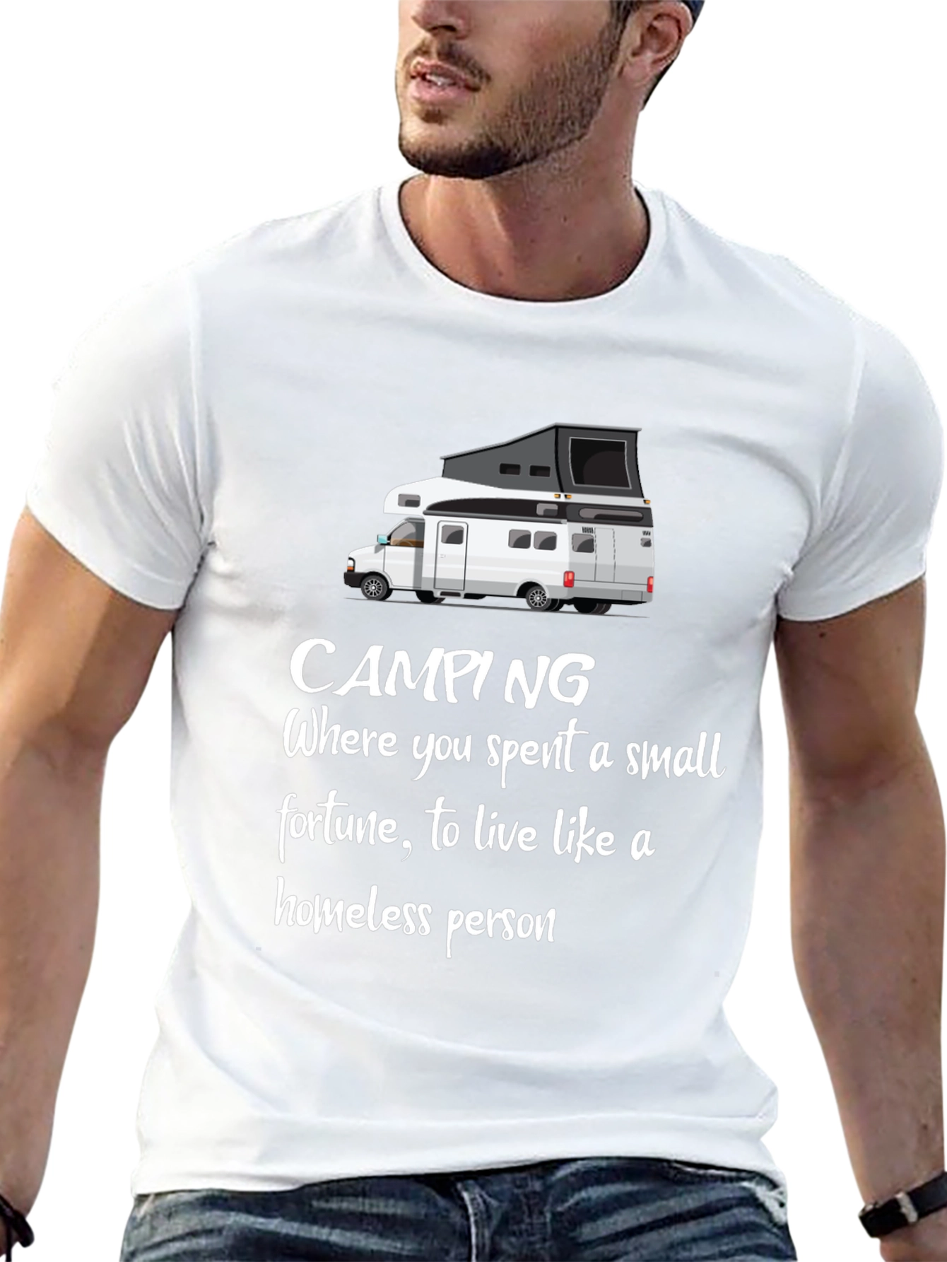 Funny Camping T-Shirt - Homeless Person Humor Tee