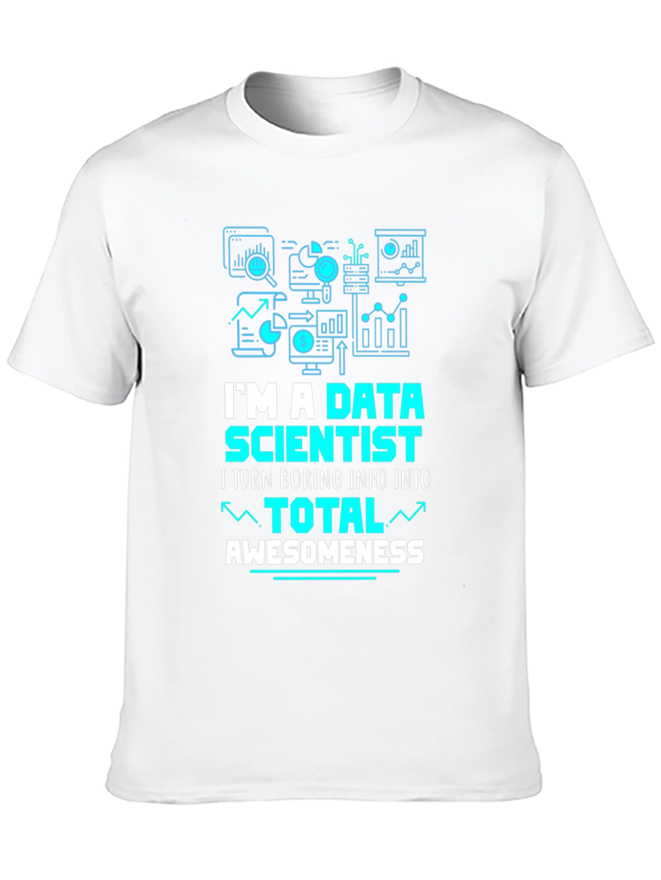 Data Scientist T-Shirt: Total Awesomeness