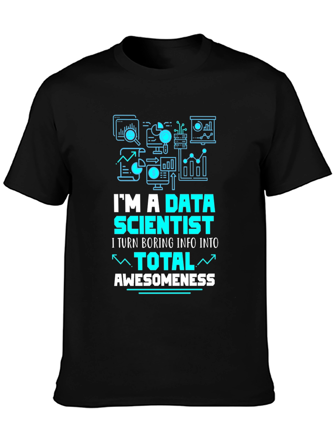 Data Scientist T-Shirt: Total Awesomeness