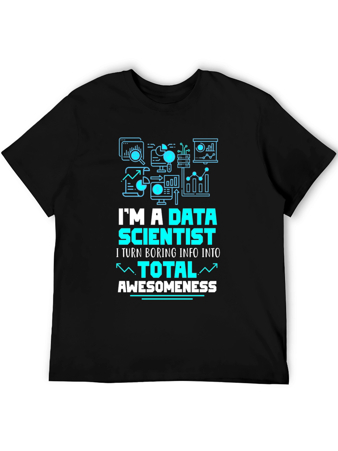 Data Scientist T-Shirt: Total Awesomeness
