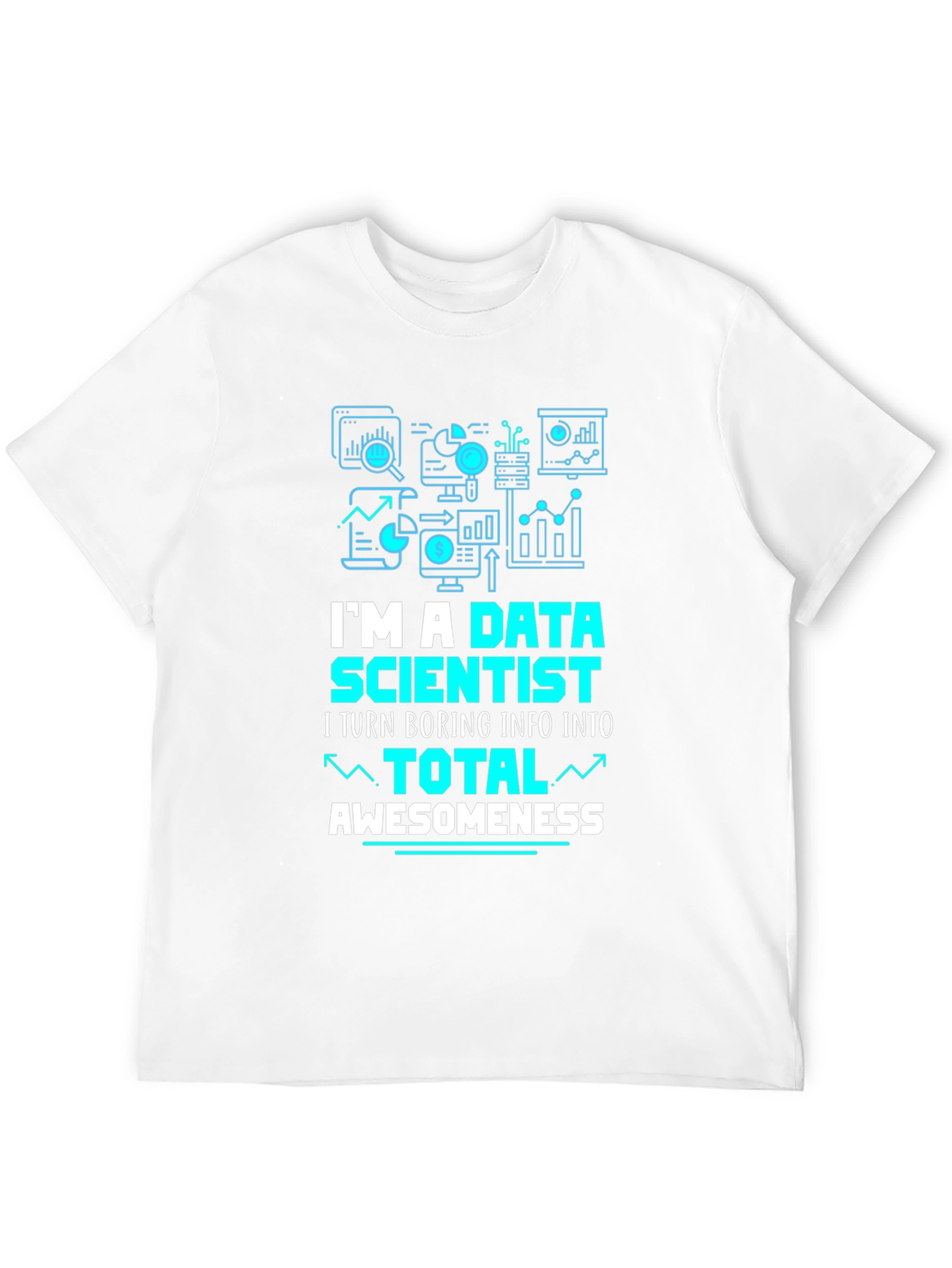 Data Scientist T-Shirt: Total Awesomeness