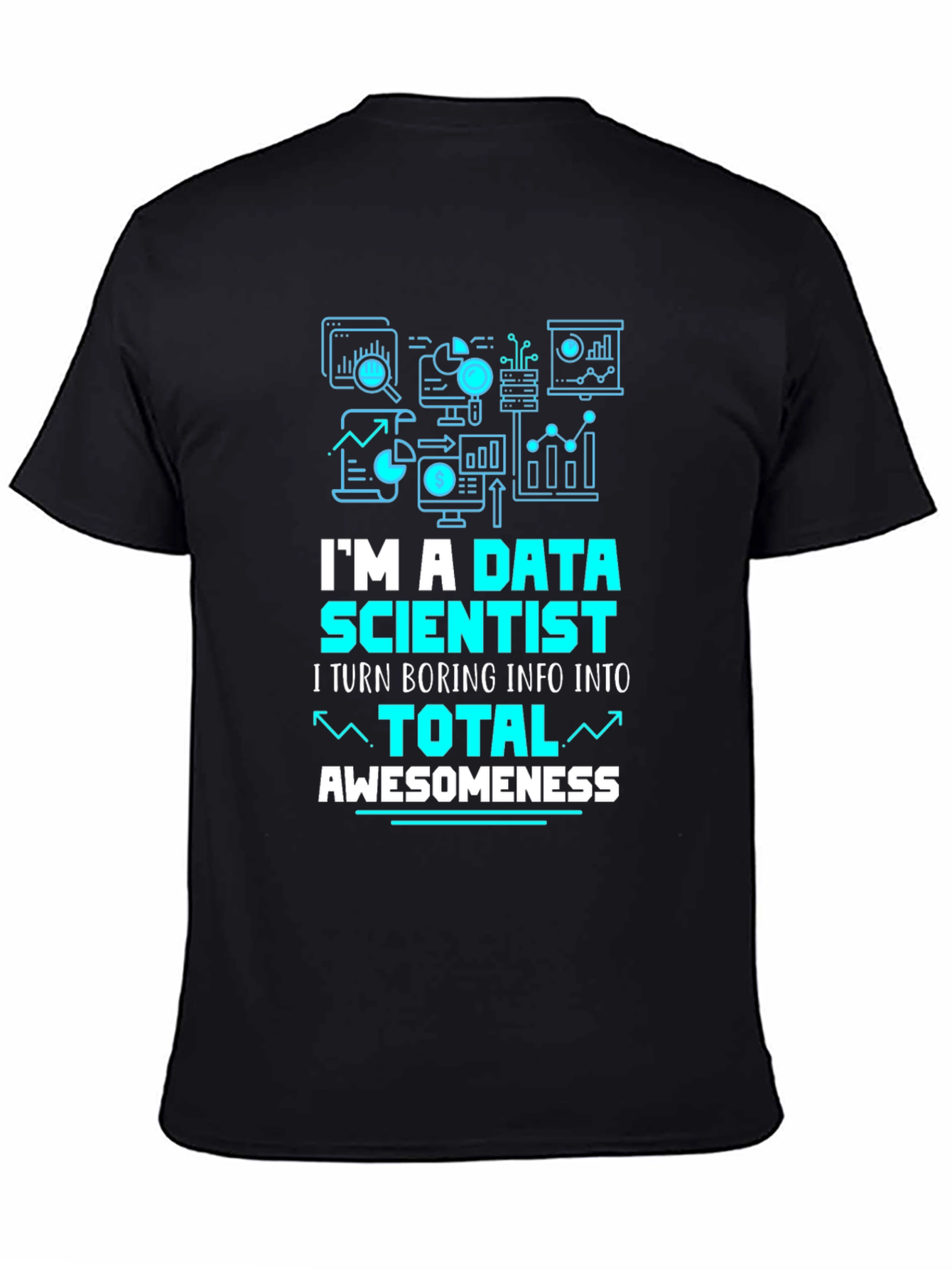 Data Scientist T-Shirt: Total Awesomeness