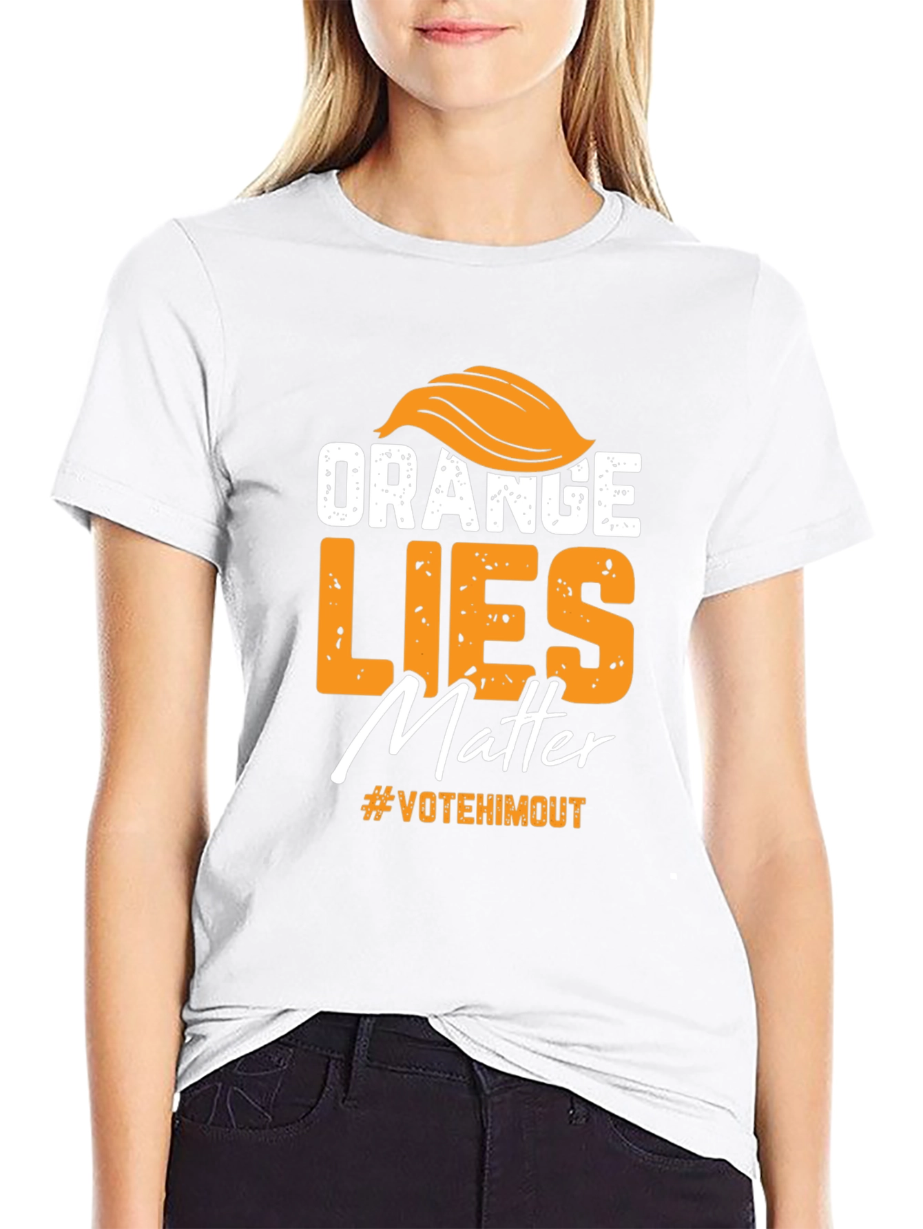 Orange Lies Matter T-Shirt: Vote Him Out!