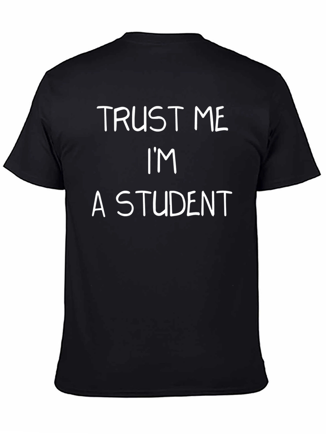 Trust Me Im A Student T-Shirt