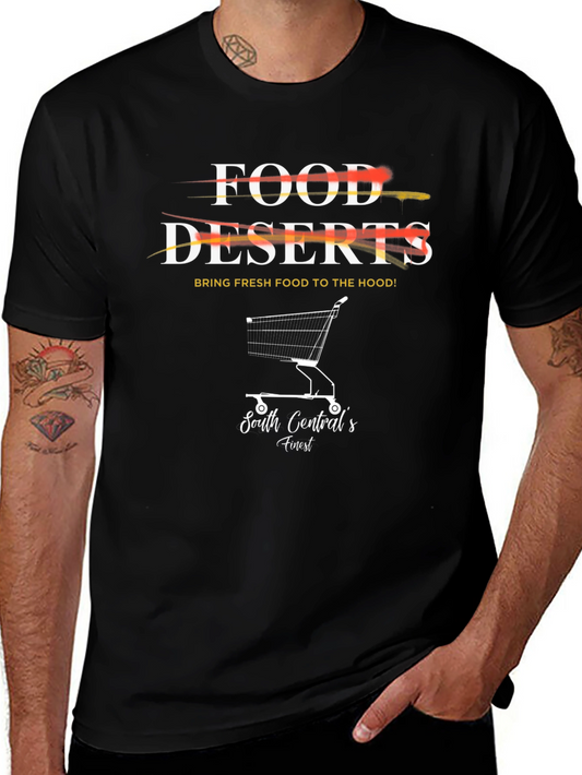 Food Deserts Graphic T-Shirt - South Centrals Finest