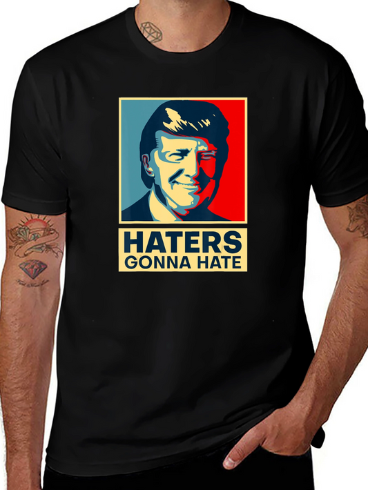 Haters Gonna Hate Trump T-Shirt