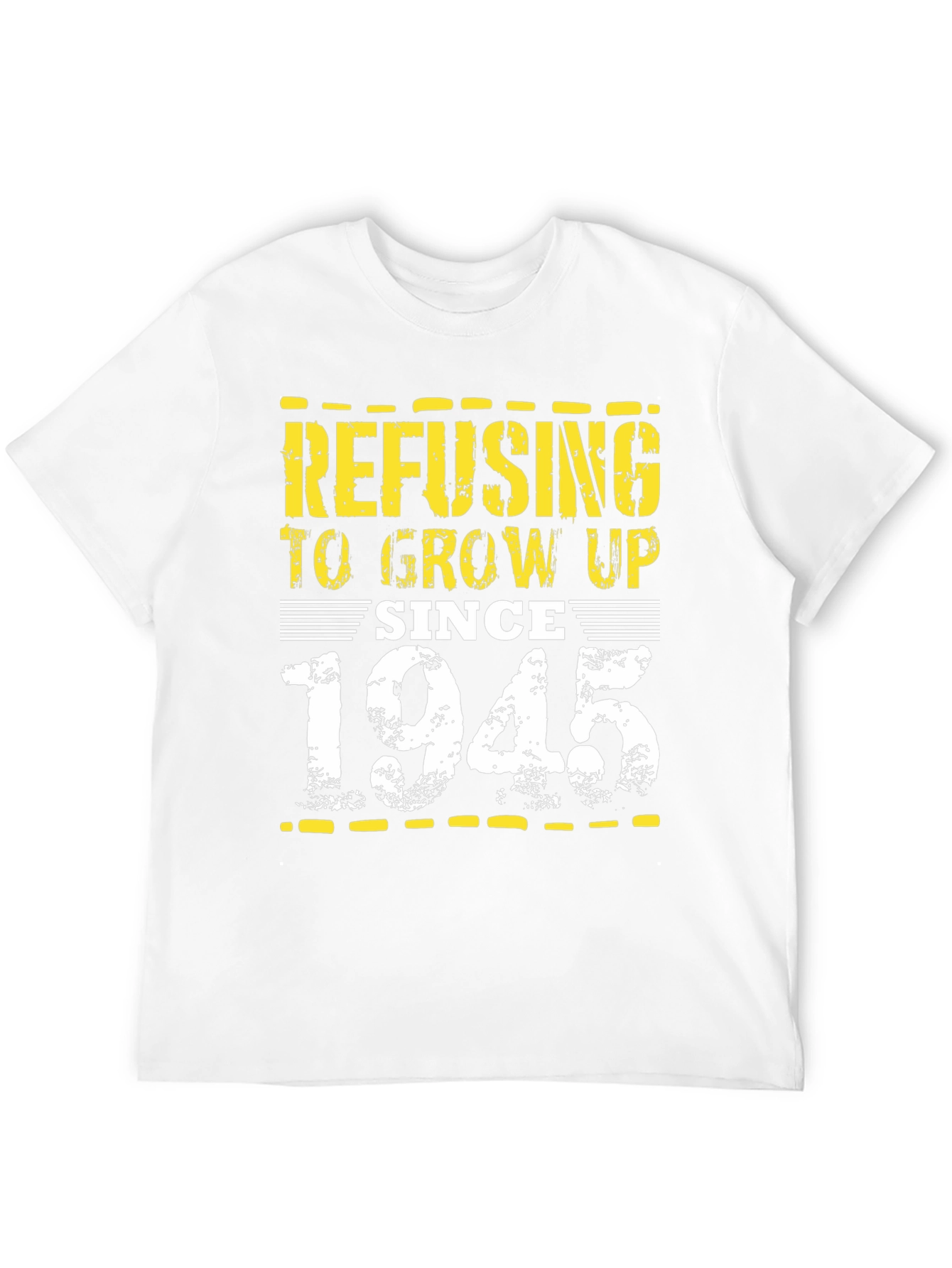 Refusing to Grow Up Since 1945 Black T-Shirt