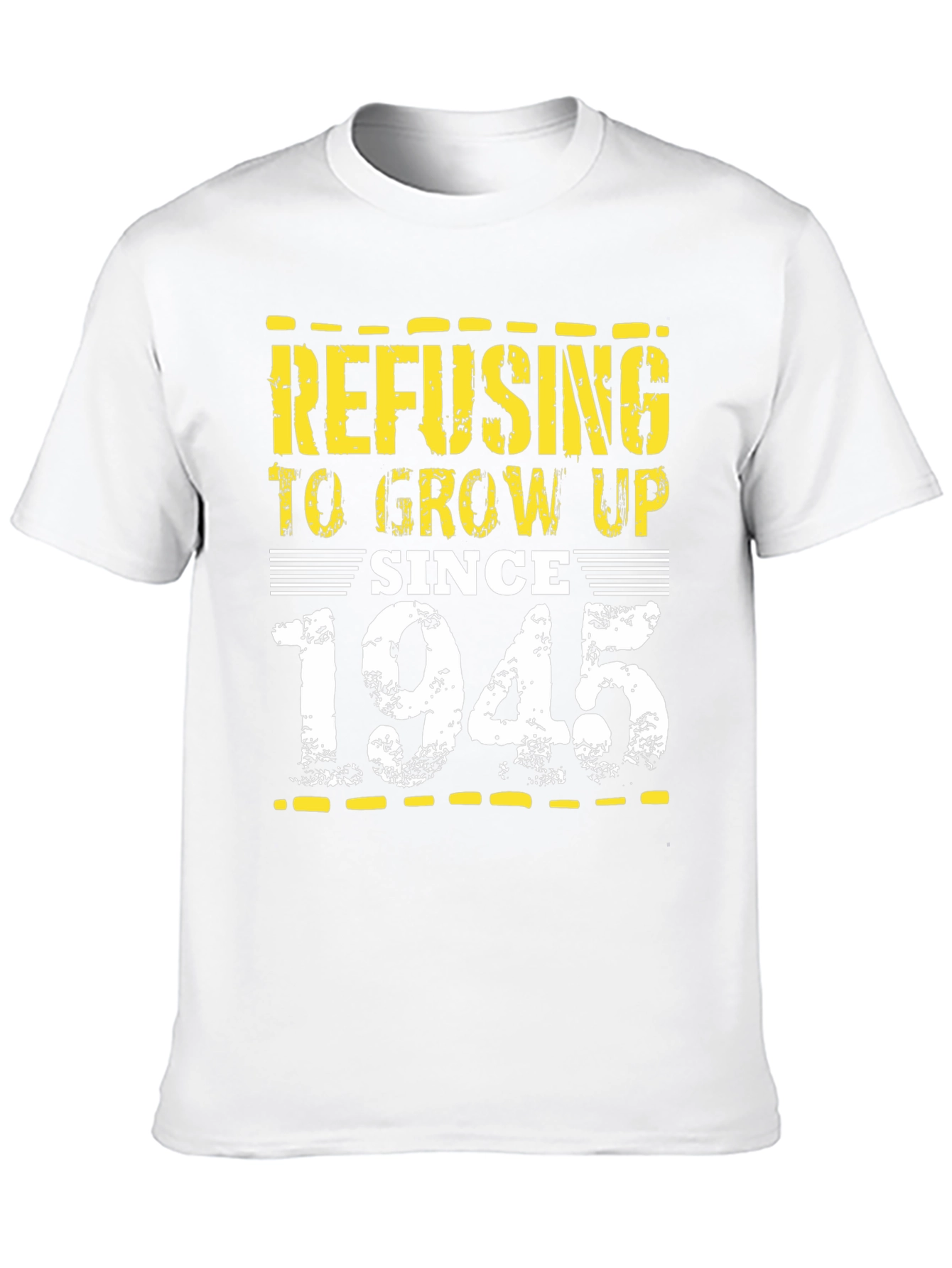 Refusing to Grow Up Since 1945 Black T-Shirt