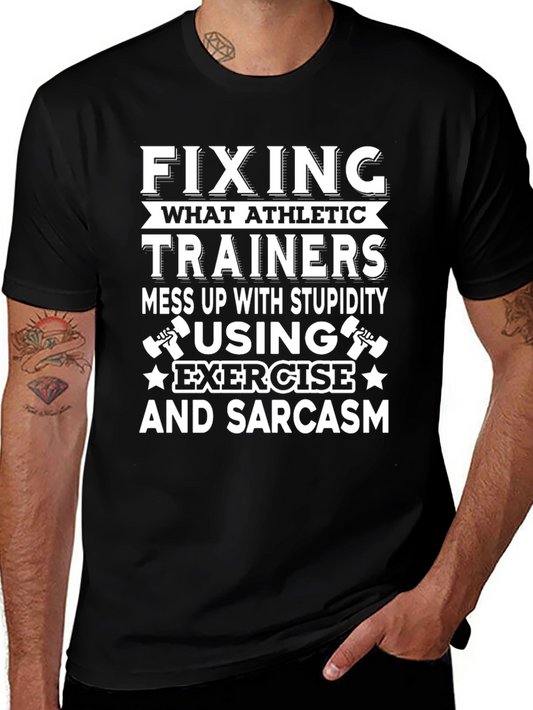 Funny Athletic Trainer T-Shirt: Exercise & Sarcasm