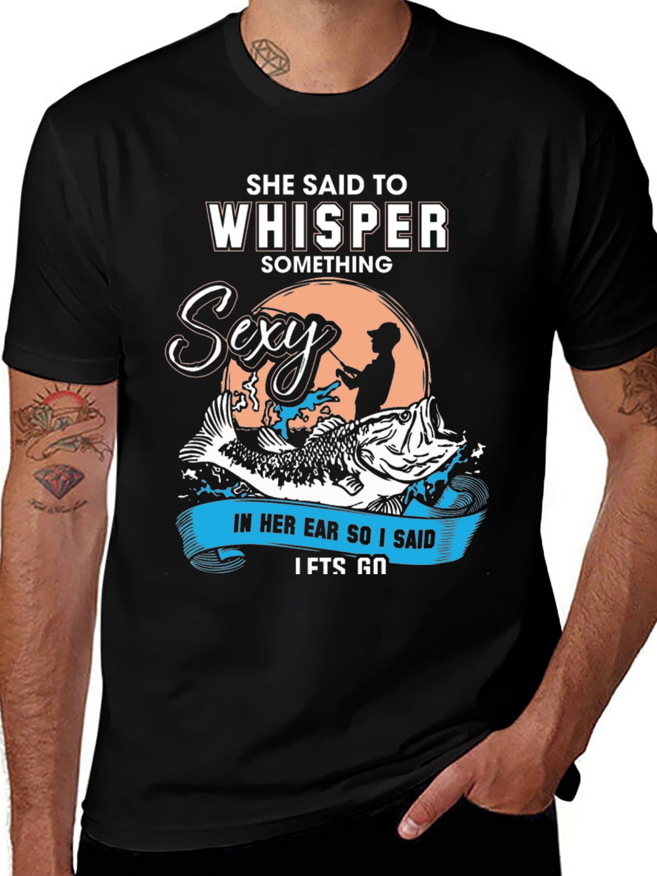 She Said To Whisper Sexy Fishing T-Shirt