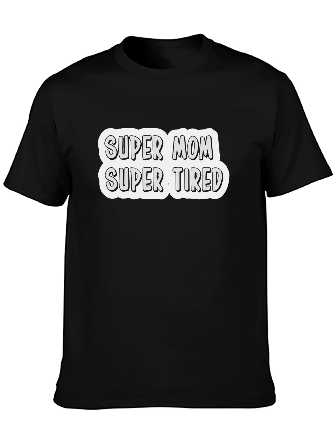 Super Mom Super Tired Graphic Tee - Black