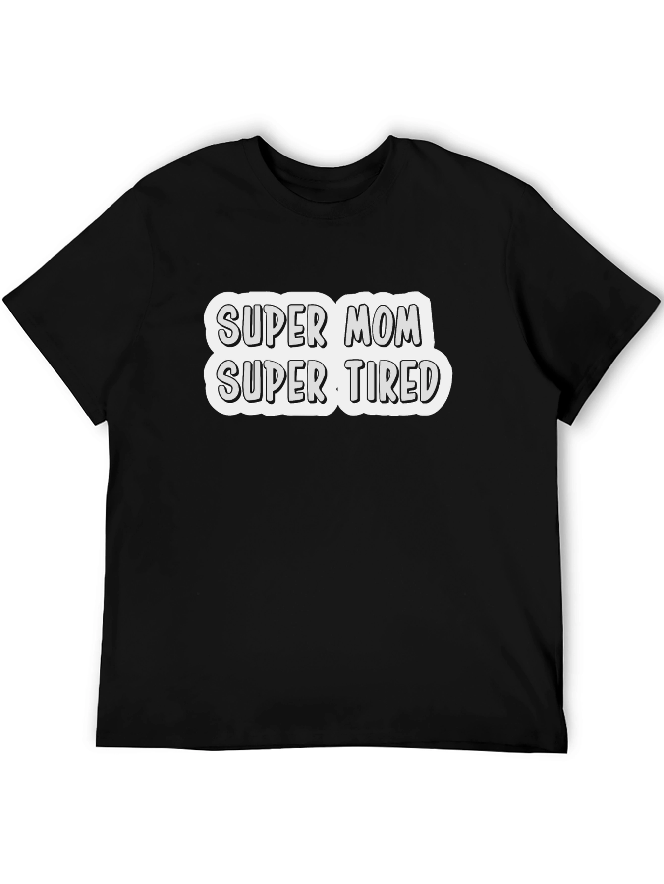 Super Mom Super Tired Graphic Tee - Black