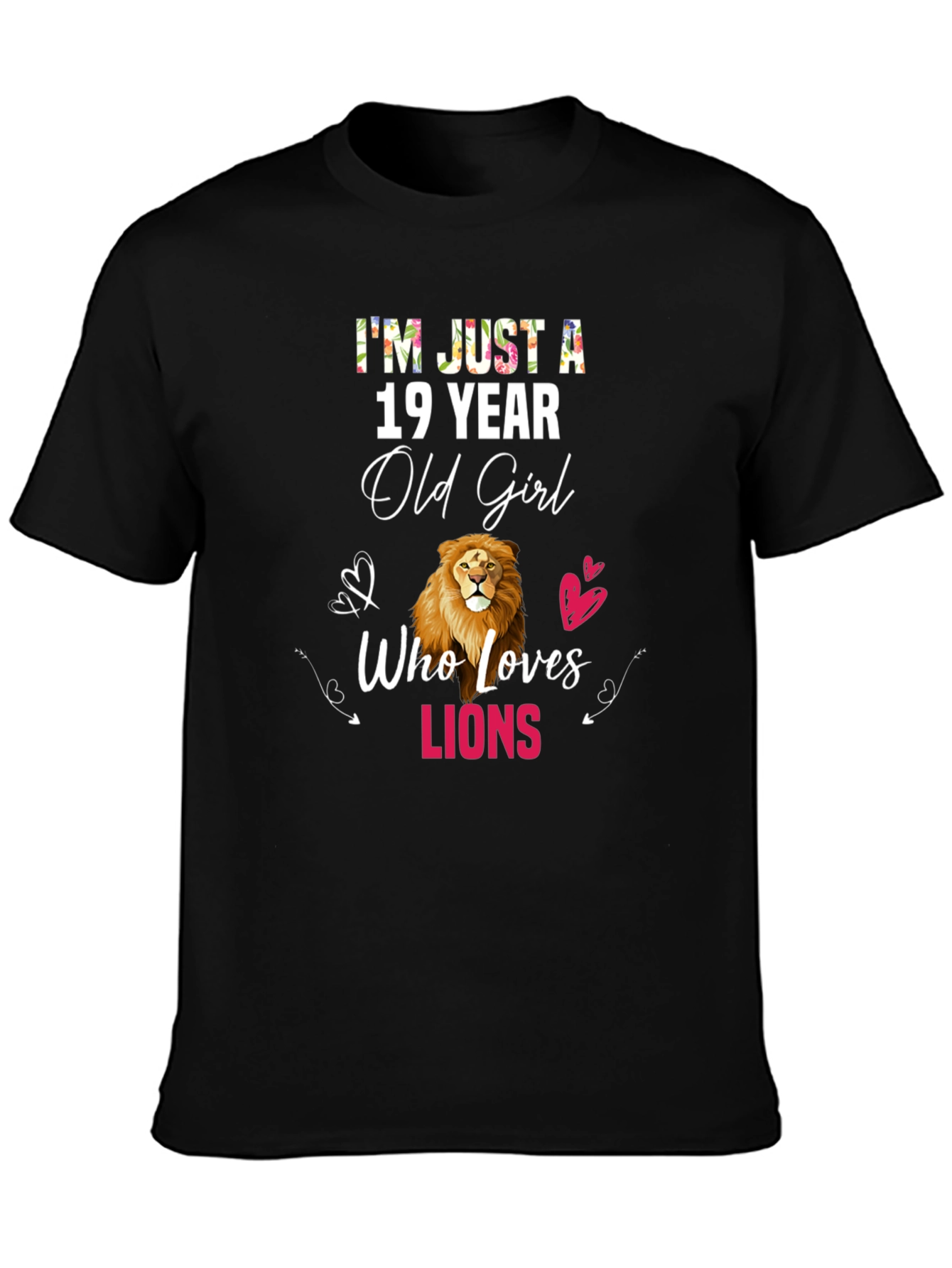 19 Year Old Girl Who Loves Lions Graphic T-Shirt