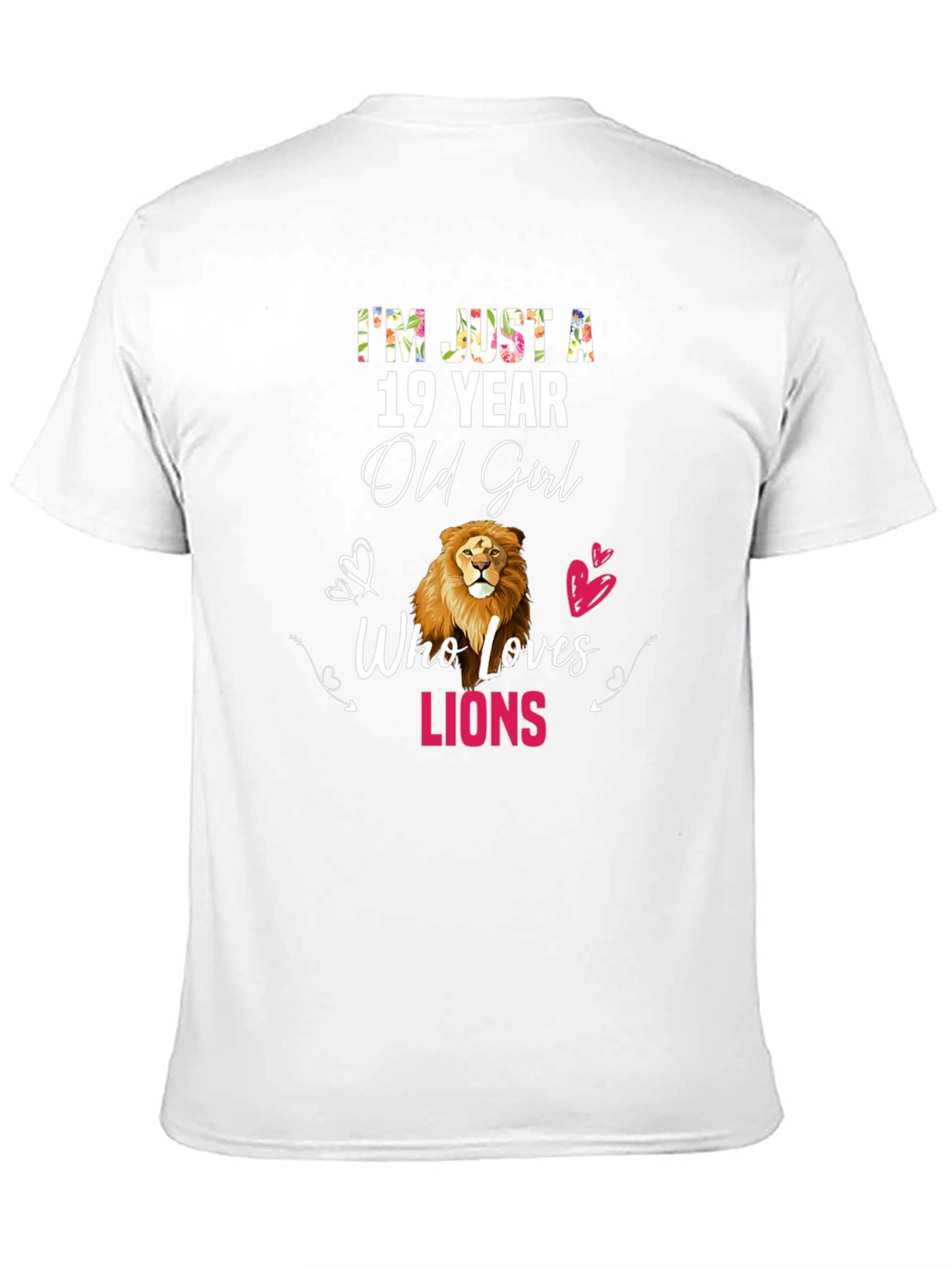 19 Year Old Girl Who Loves Lions Graphic T-Shirt