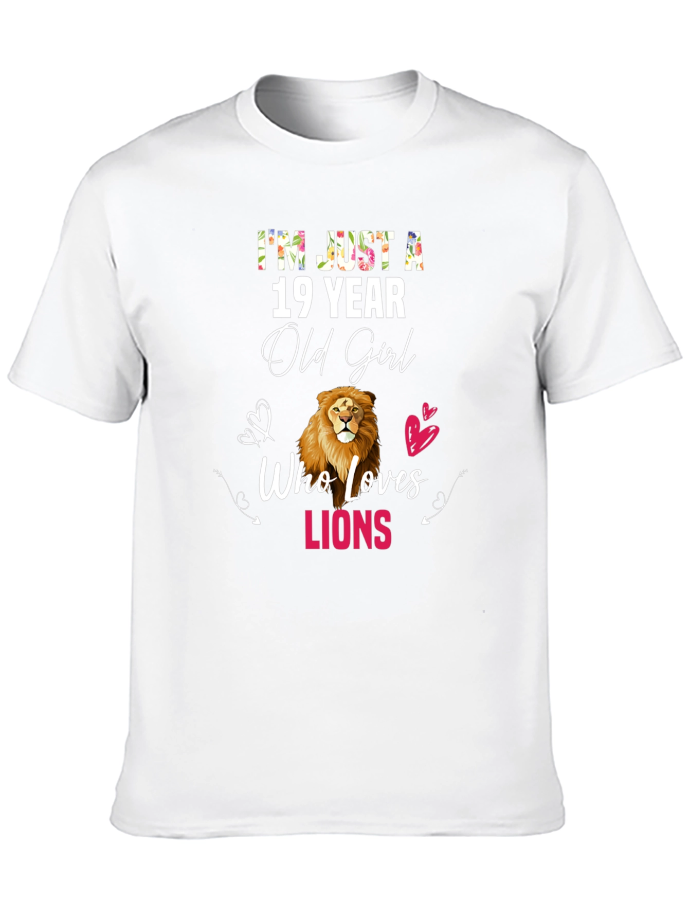 19 Year Old Girl Who Loves Lions Graphic T-Shirt