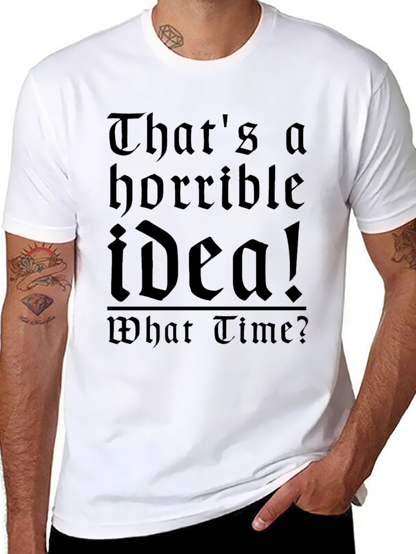Horrible Idea T-Shirt - Funny Sarcastic Tee