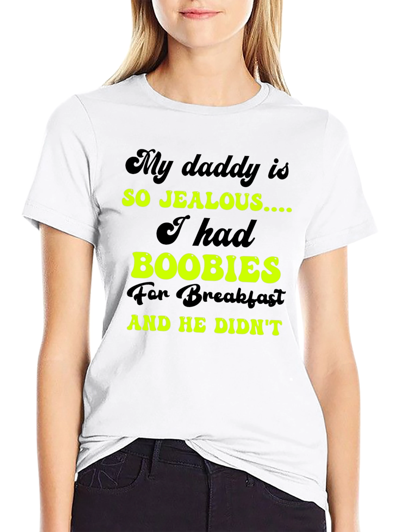 Jealous Daddy Boobies for Breakfast Black T-Shirt