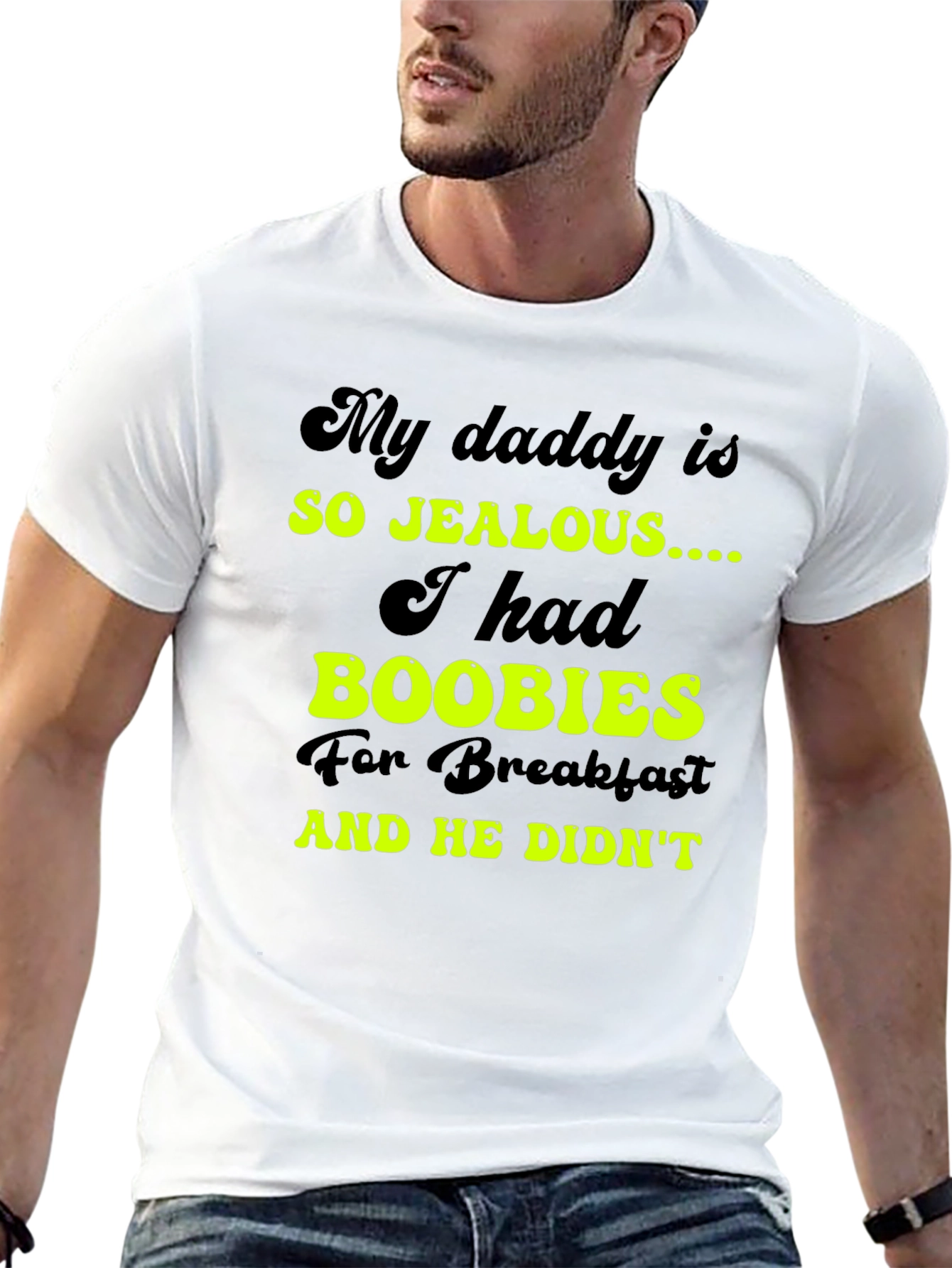 Jealous Daddy Boobies for Breakfast Black T-Shirt