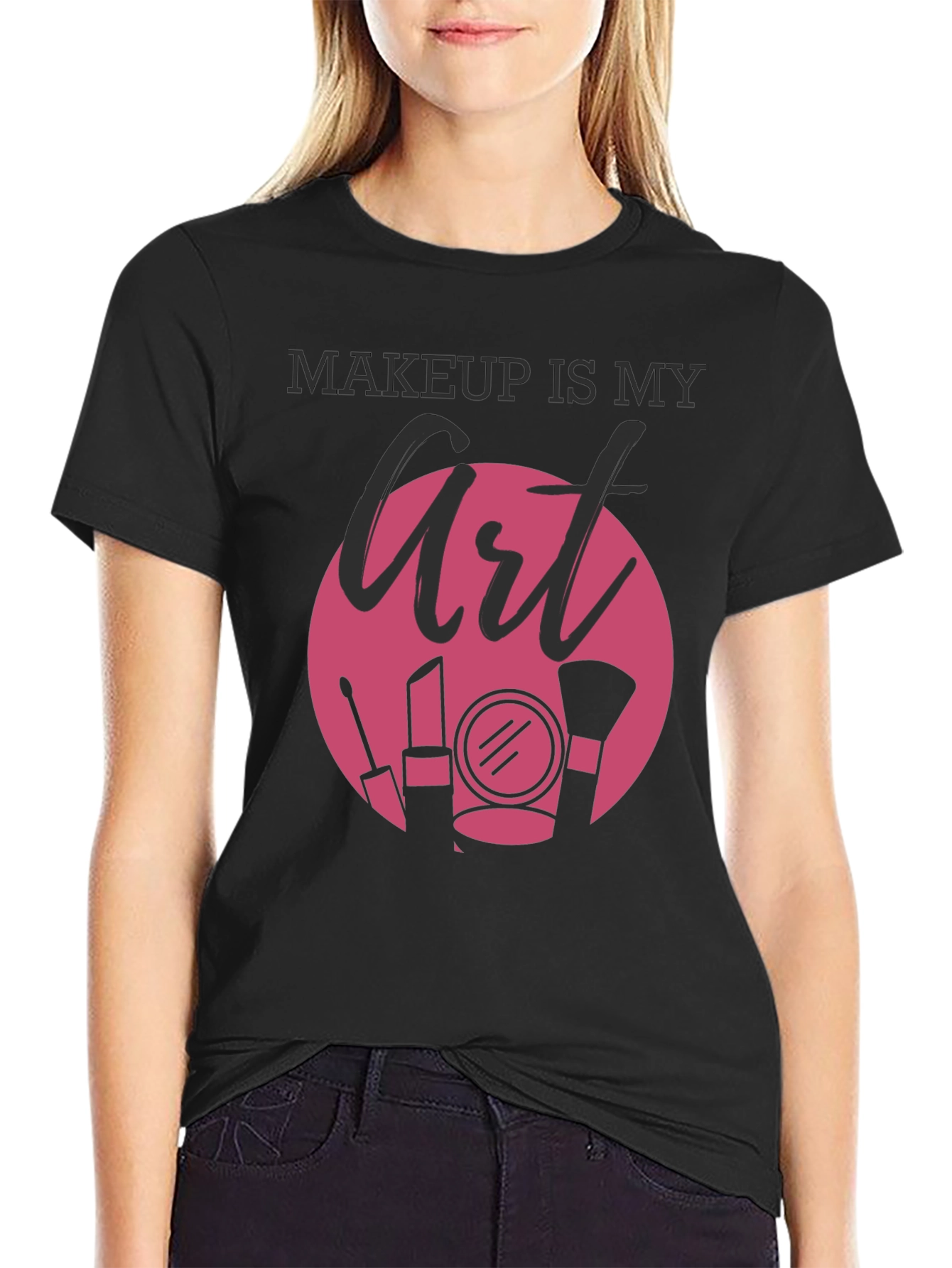 Makeup Is My Art Graphic T-Shirt