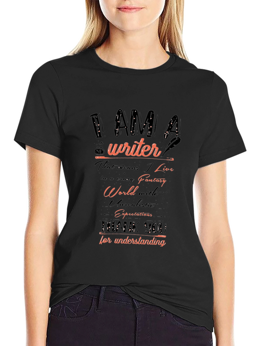 I AM A Writer T-Shirt - Unisex Novelty Tee